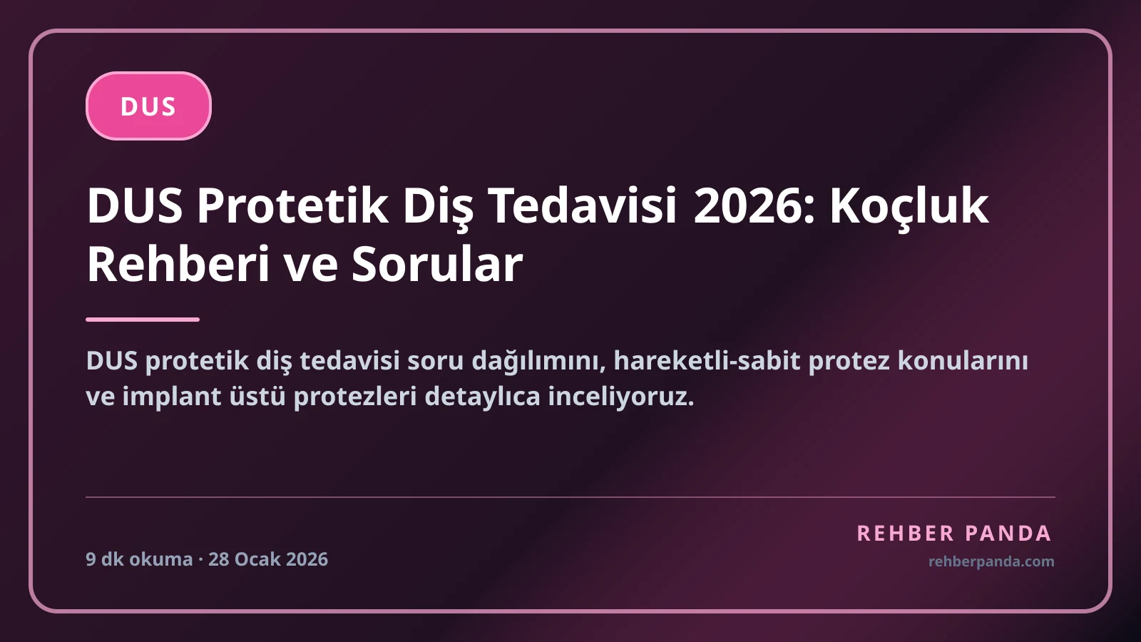 DUS Protetik Diş Tedavisi 2026: Koçluk Rehberi ve Sorular