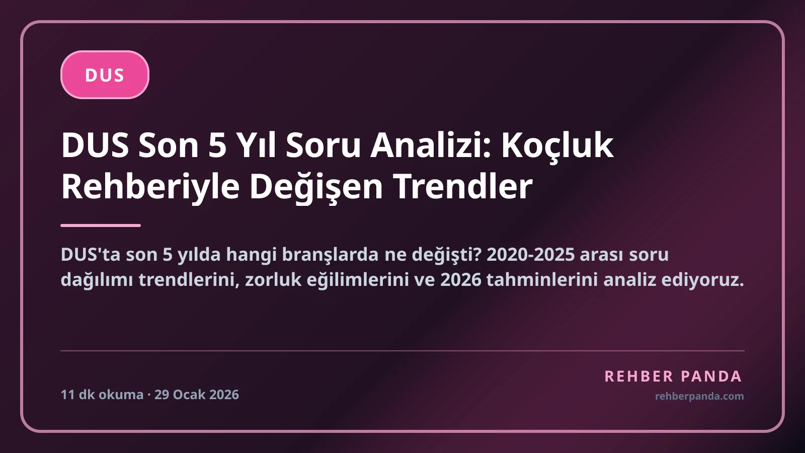 DUS Son 5 Yıl Soru Analizi: Koçluk Rehberiyle Değişen Trendler