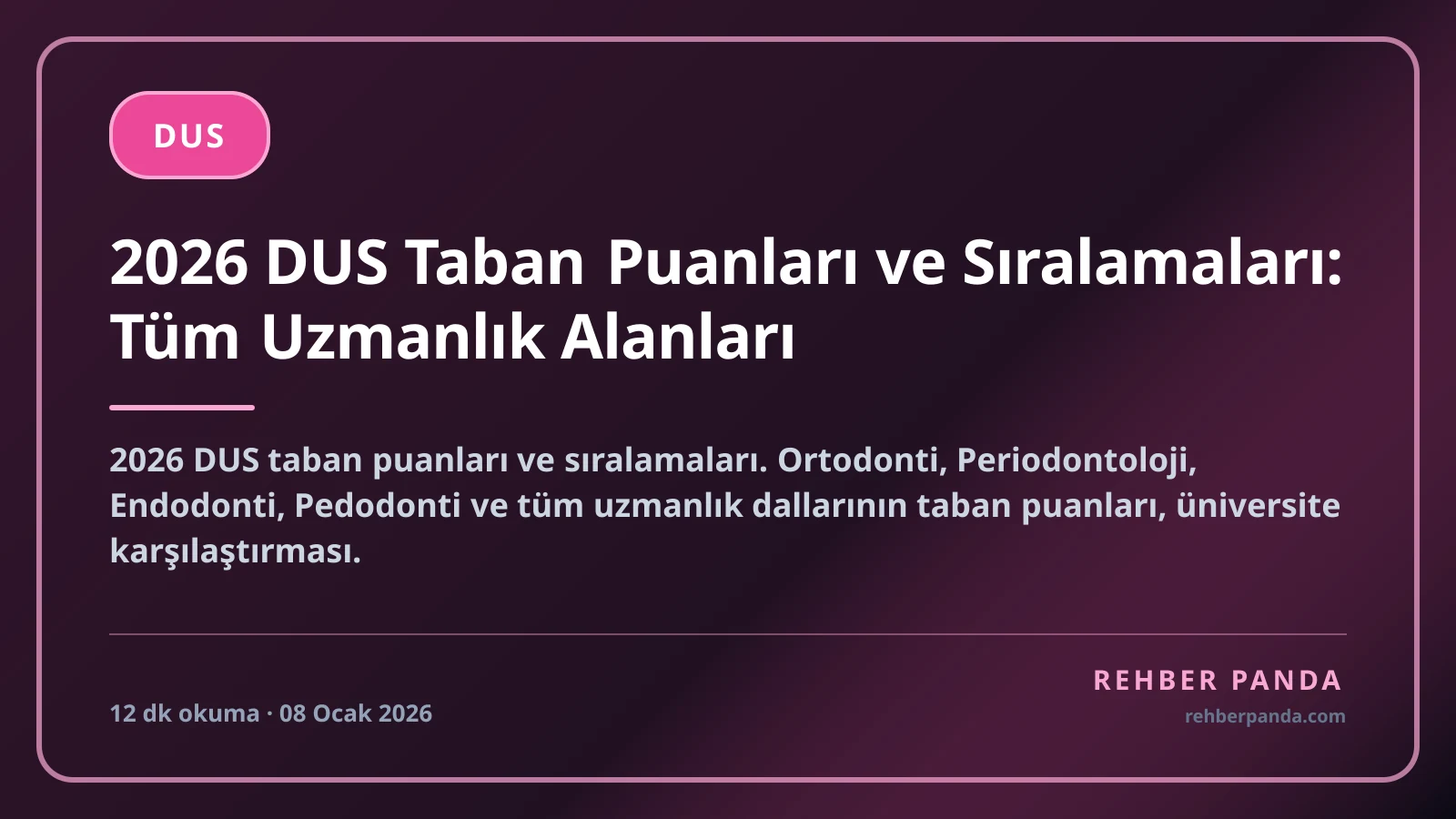 2026 DUS Taban Puanları ve Sıralamaları: Tüm Uzmanlık Alanları