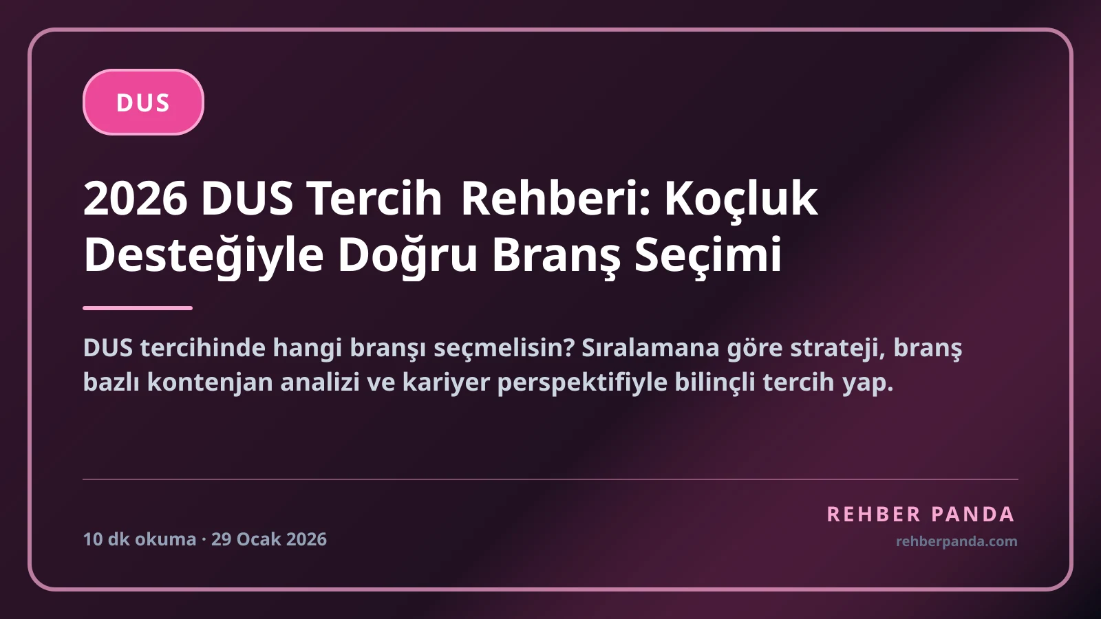 2026 DUS Tercih Rehberi: Koçluk Desteğiyle Doğru Branş Seçimi