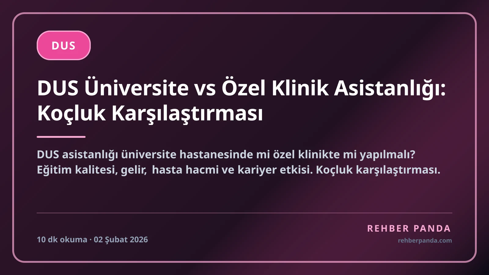 DUS Üniversite vs Özel Klinik Asistanlığı: Koçluk Karşılaştırması