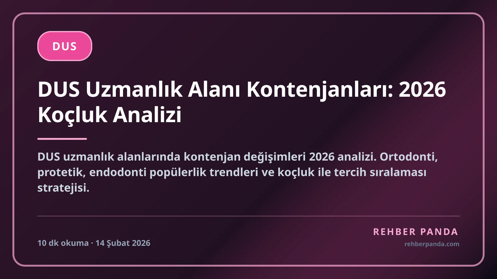 DUS Uzmanlık Alanı Kontenjanları: 2026 Koçluk Analizi