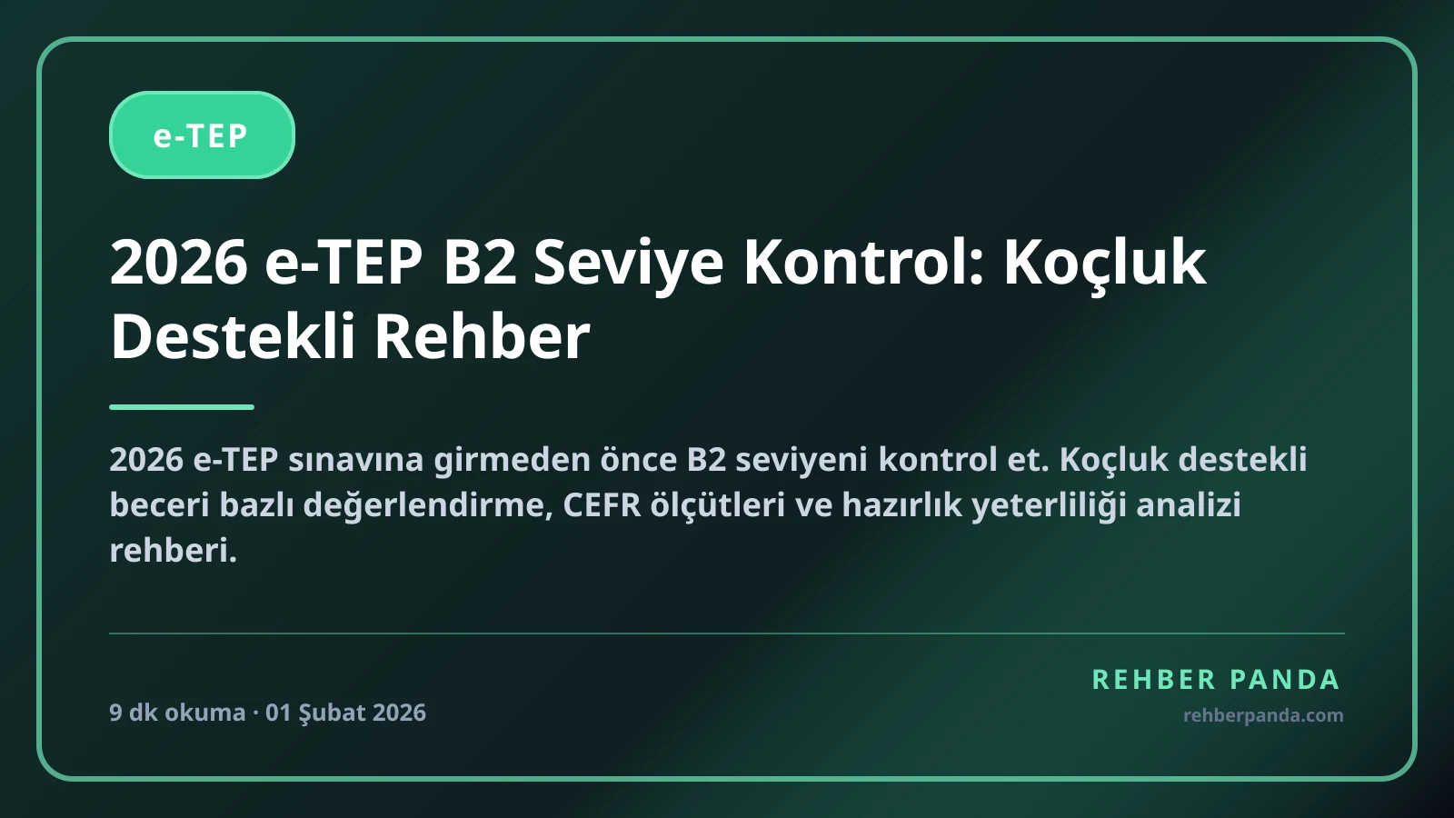 2026 e-TEP B2 Seviye Kontrol: Koçluk Destekli Rehber