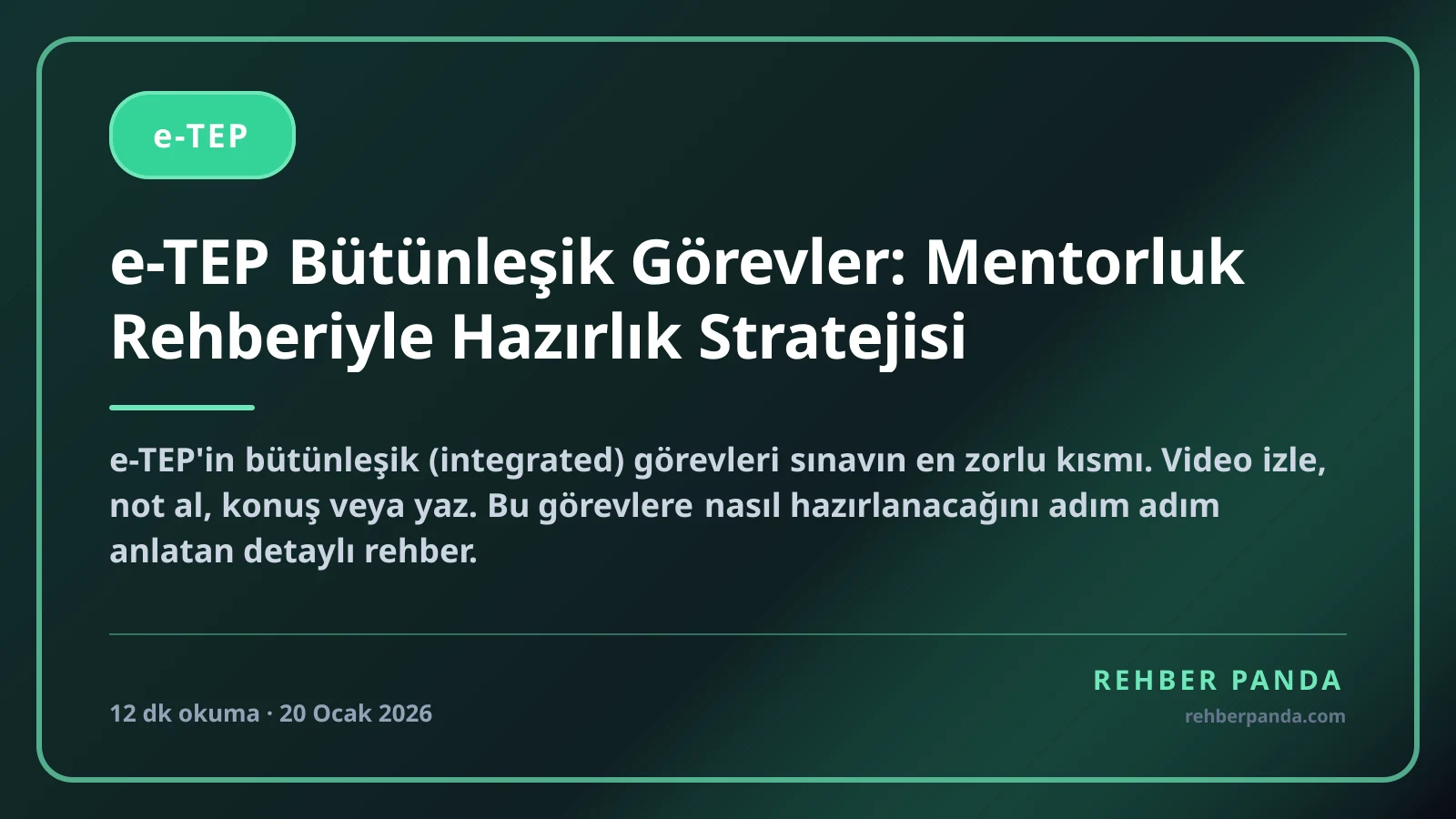 e-TEP Bütünleşik Görevler: Mentorluk Rehberiyle Hazırlık Stratejisi