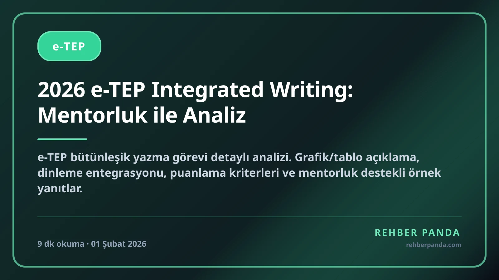 2026 e-TEP Integrated Writing: Mentorluk ile Analiz