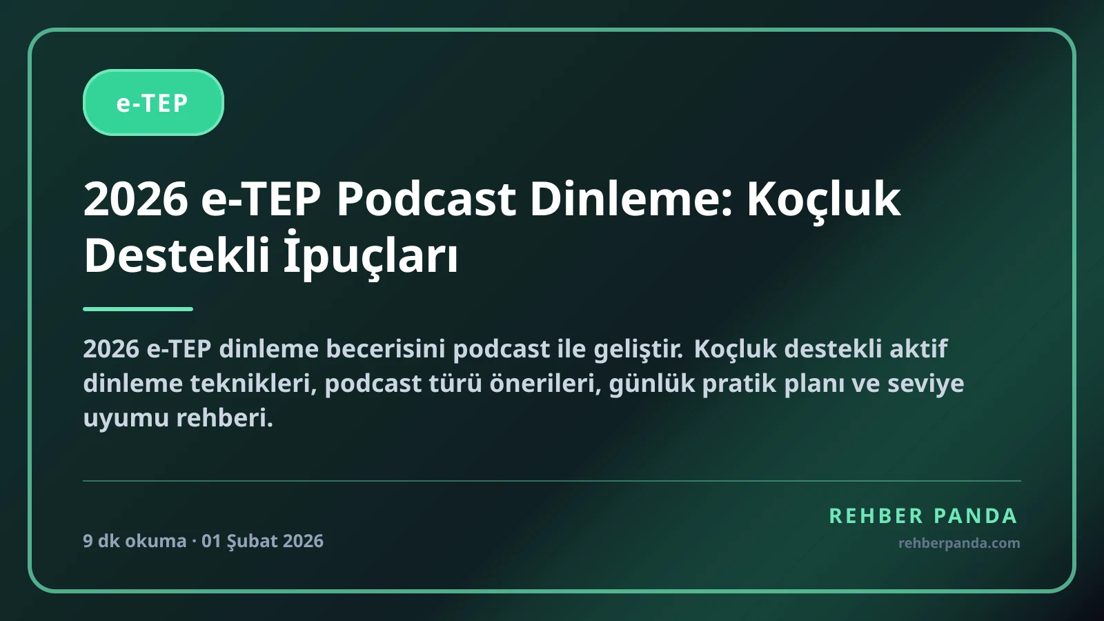 2026 e-TEP Podcast Dinleme: Koçluk Destekli İpuçları