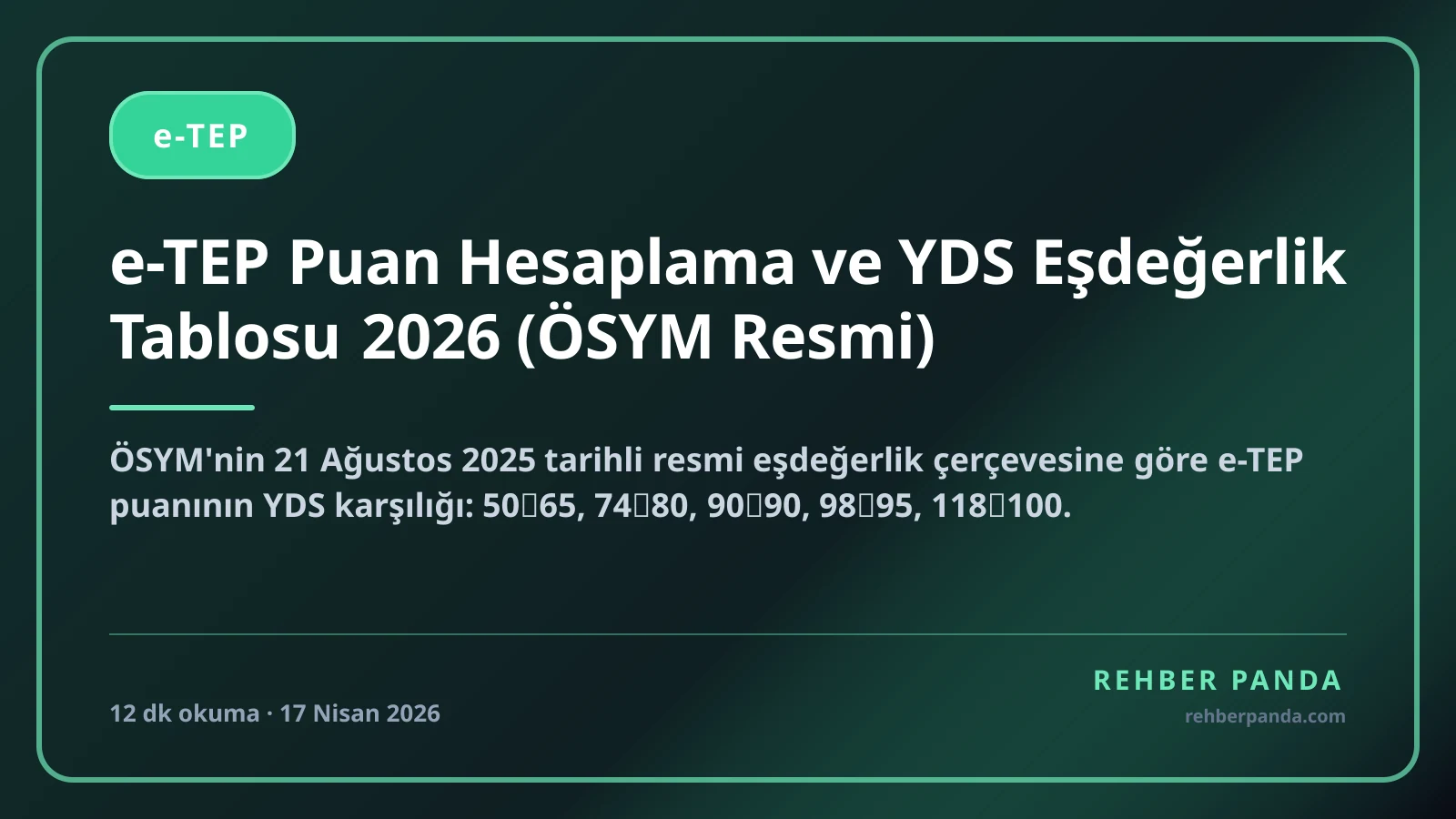 e-TEP Puan Hesaplama ve YDS Eşdeğerlik Tablosu 2026 (ÖSYM Resmi)