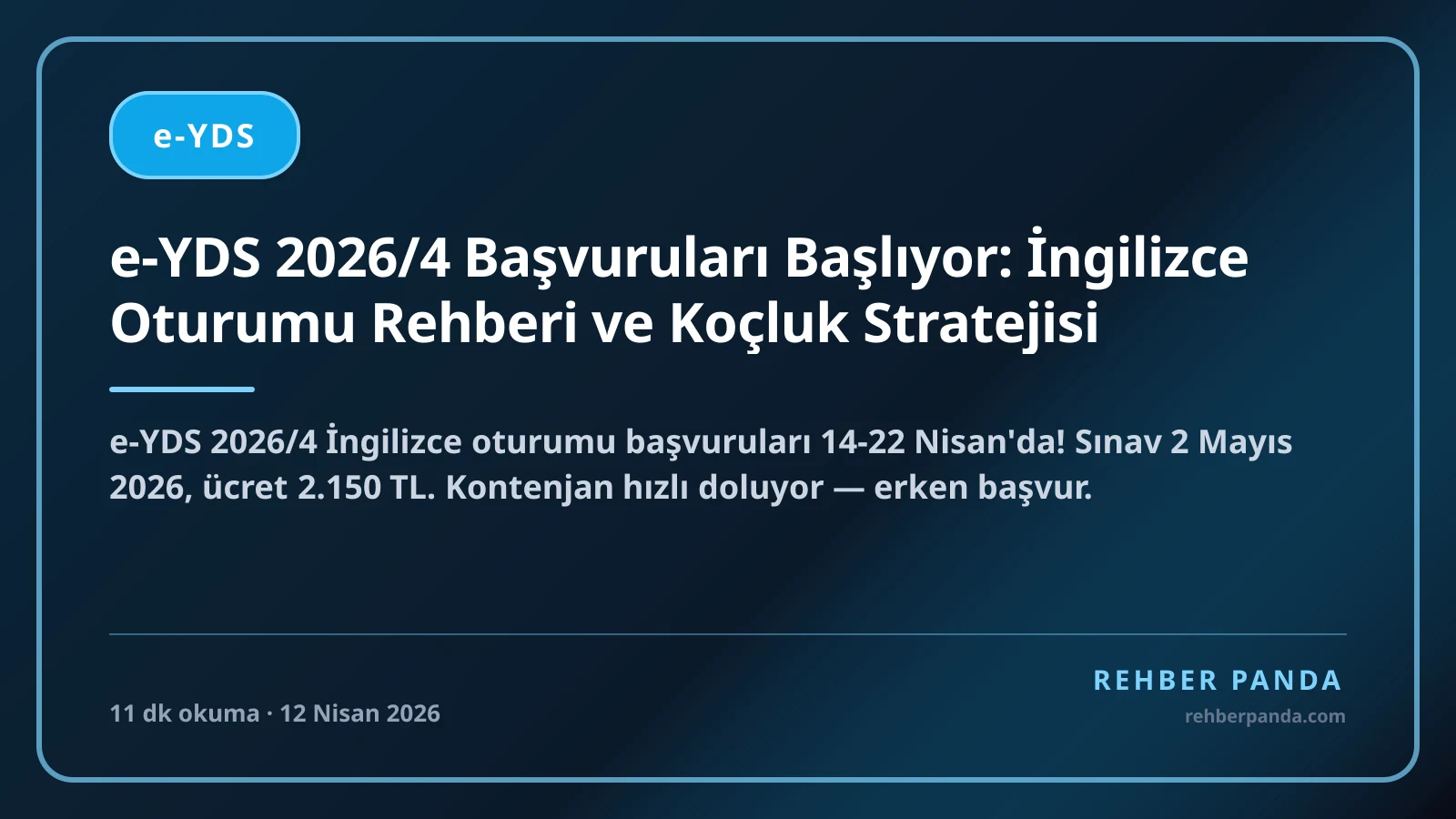 e-YDS 2026/4 Başvuruları Başlıyor: İngilizce Oturumu Rehberi ve Koçluk Stratejisi