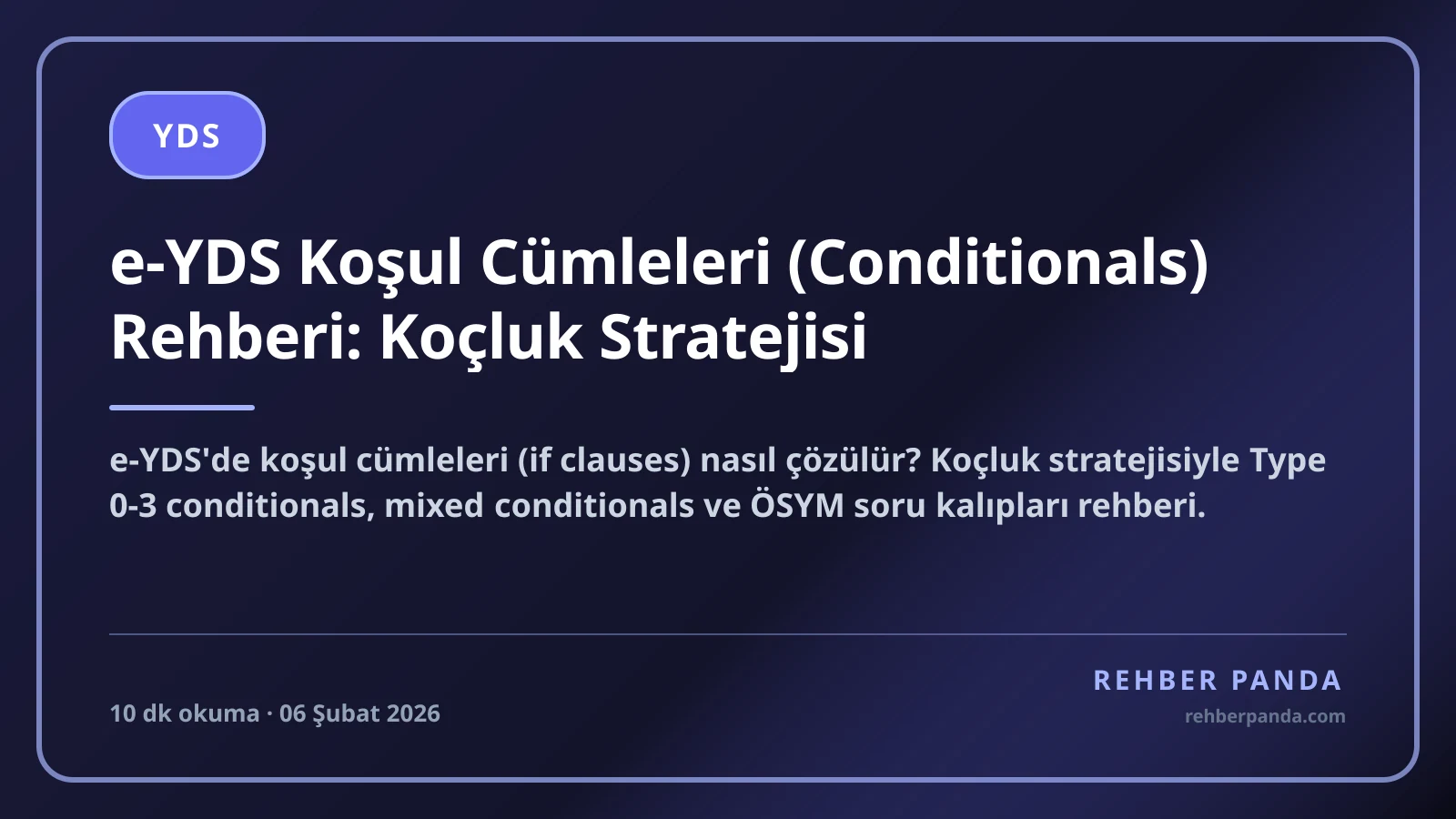 e-YDS Koşul Cümleleri (Conditionals) Rehberi: Koçluk Stratejisi