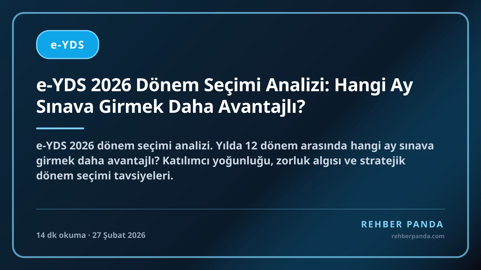 e-YDS 2026 Dönem Seçimi Analizi: Hangi Ay Sınava Girmek Daha Avantajlı?