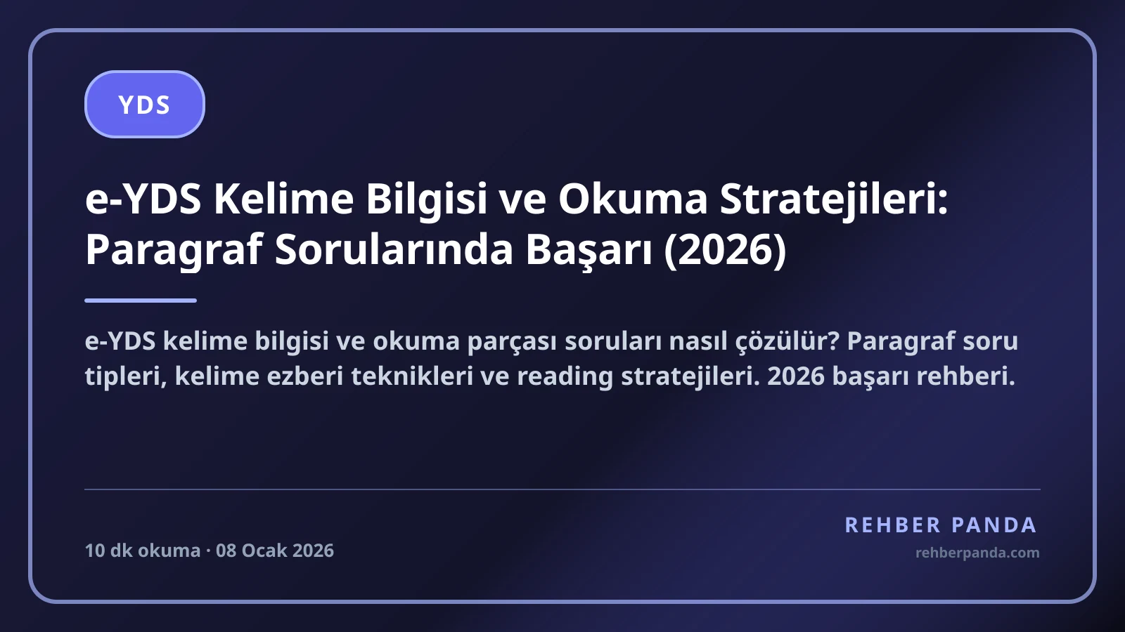 e-YDS Kelime Bilgisi ve Okuma Stratejileri: Paragraf Sorularında Başarı (2026)