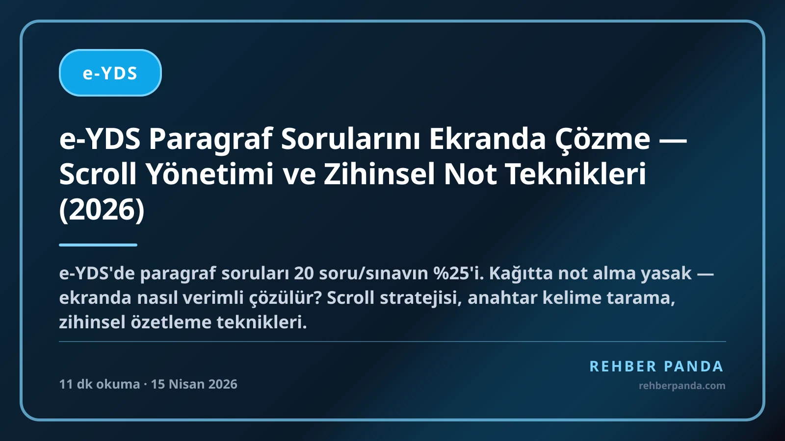 e-YDS Paragraf Sorularını Ekranda Çözme — Scroll Yönetimi ve Zihinsel Not Teknikleri (2026)
