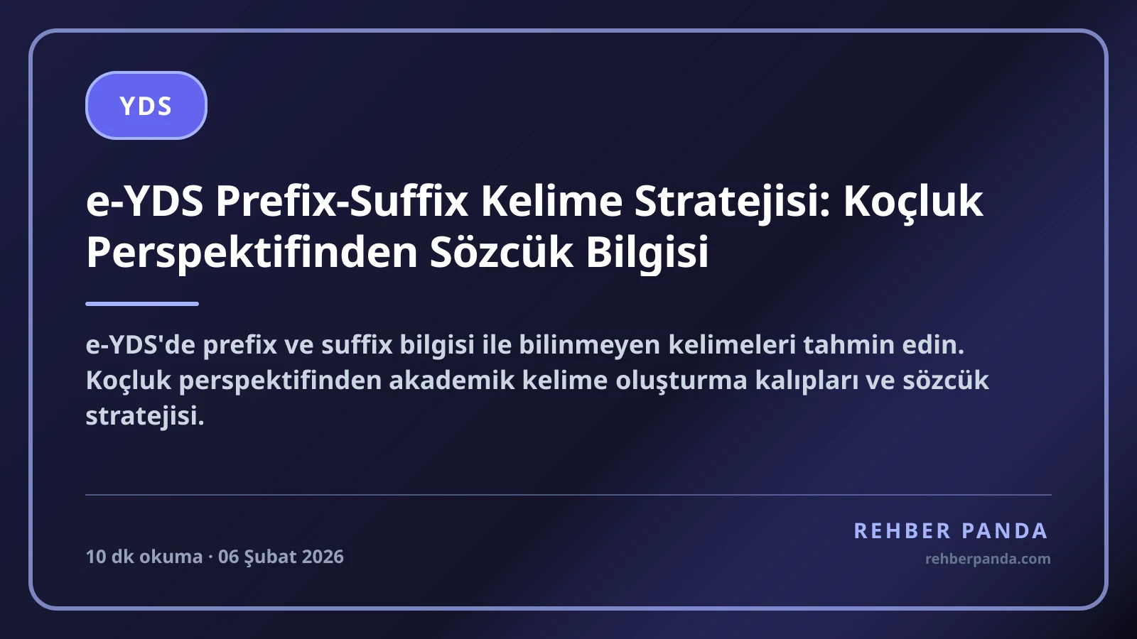 e-YDS Prefix-Suffix Kelime Stratejisi: Koçluk Perspektifinden Sözcük Bilgisi