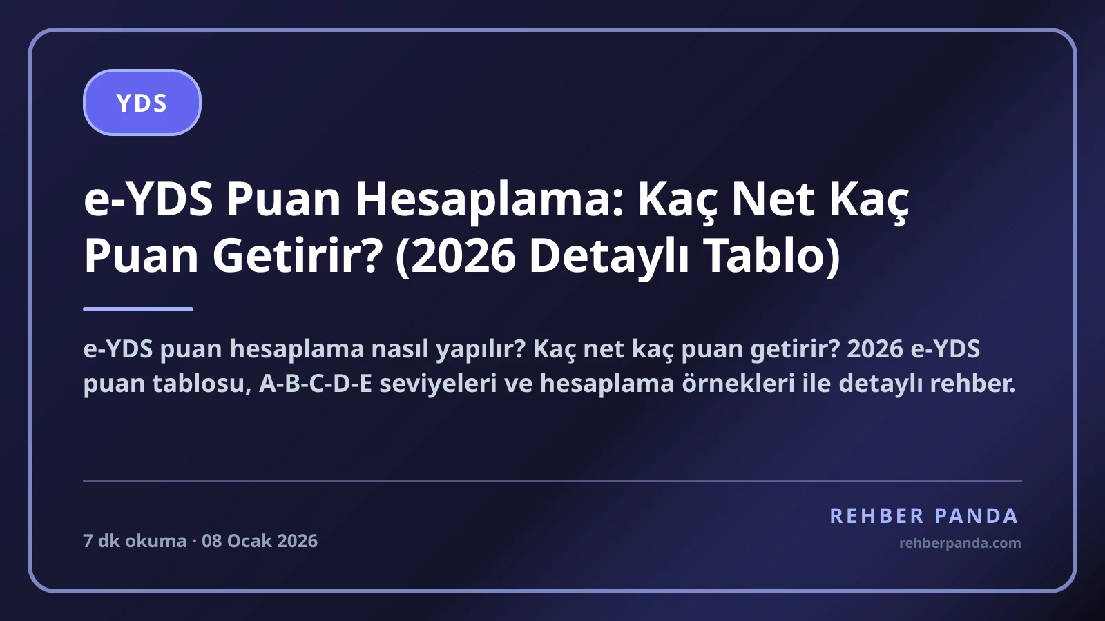 e-YDS Puan Hesaplama: Kaç Net Kaç Puan Getirir? (2026 Detaylı Tablo)