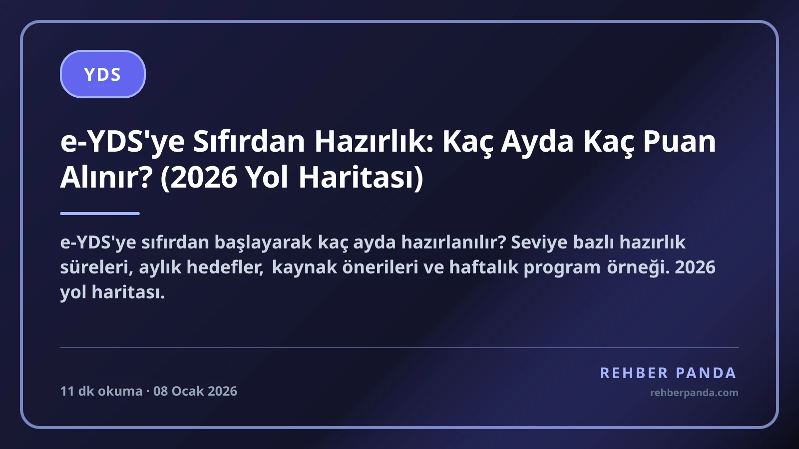 e-YDS'ye Sıfırdan Hazırlık: Kaç Ayda Kaç Puan Alınır? (2026 Yol Haritası)