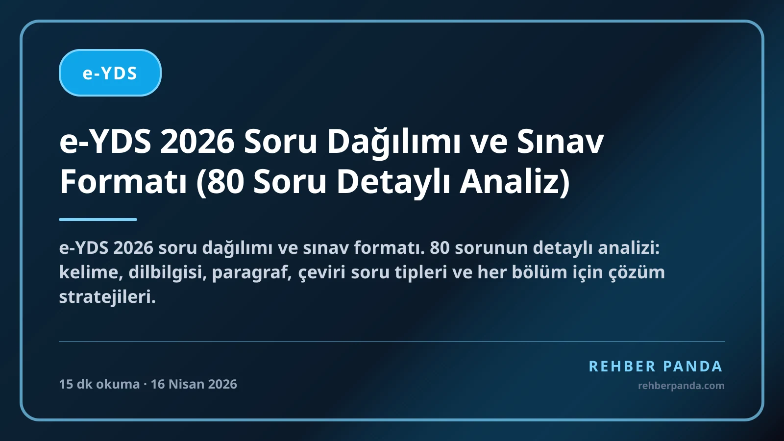 e-YDS 2026 Soru Dağılımı ve Sınav Formatı (80 Soru Detaylı Analiz)
