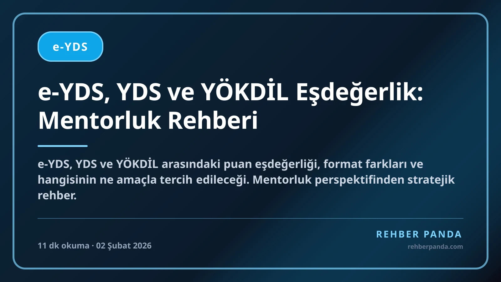 e-YDS, YDS ve YÖKDİL Eşdeğerlik: Mentorluk Rehberi