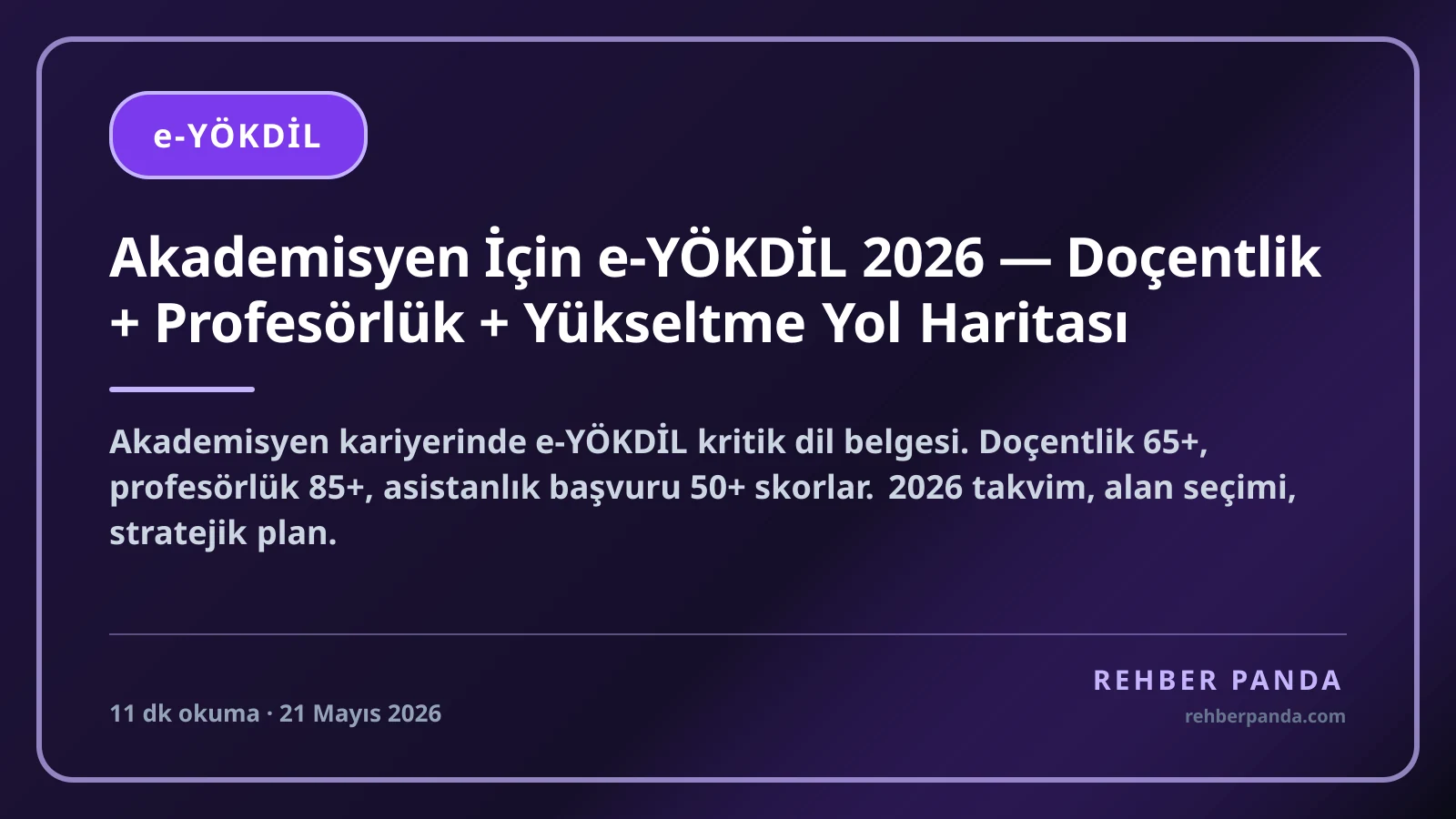 Akademisyen İçin e-YÖKDİL 2026 — Doçentlik + Profesörlük + Yükseltme Yol Haritası