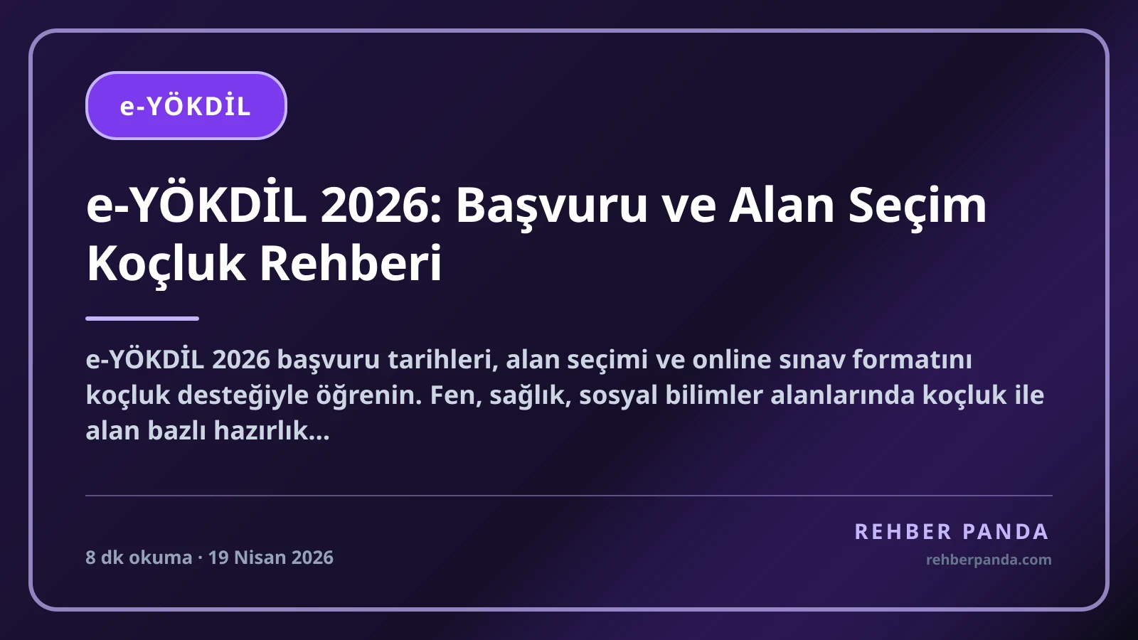 e-YÖKDİL 2026: Başvuru ve Alan Seçim Koçluk Rehberi