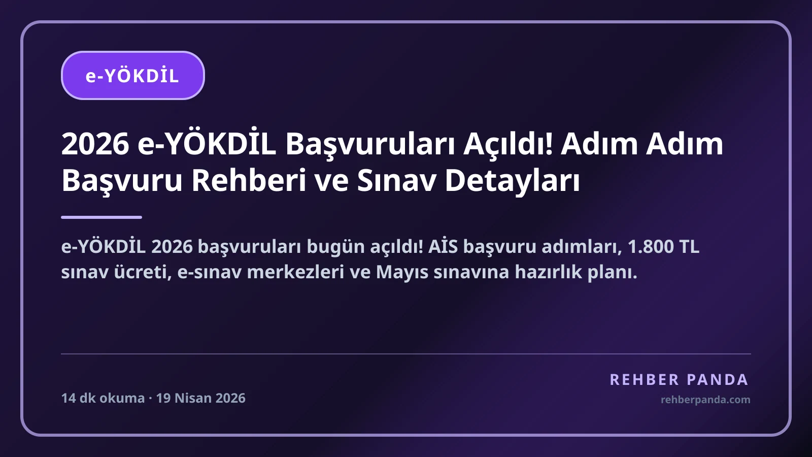 2026 e-YÖKDİL Başvuruları Açıldı! Adım Adım Başvuru Rehberi ve Sınav Detayları