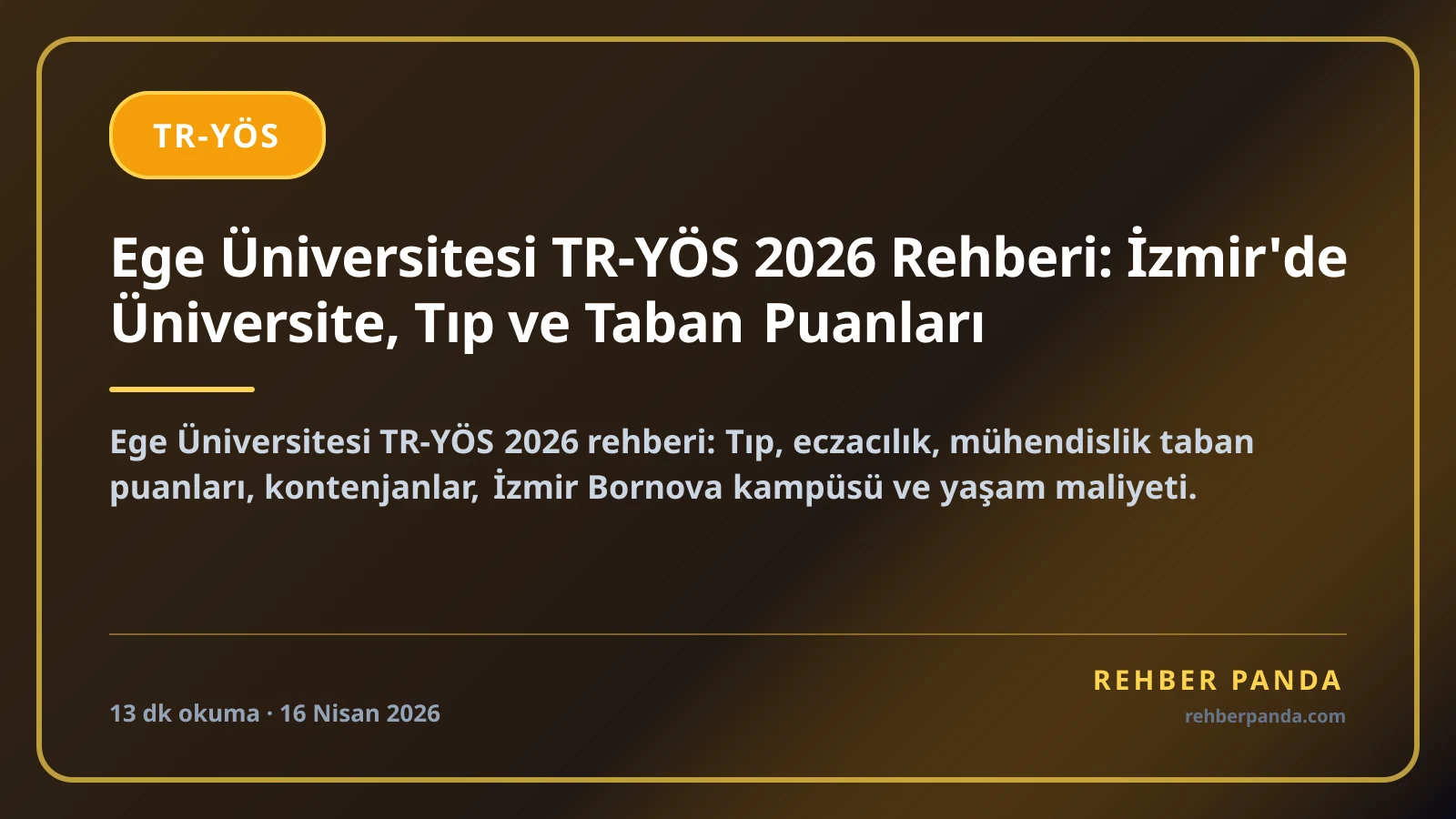 Ege Üniversitesi TR-YÖS 2026 Rehberi: İzmir'de Üniversite, Tıp ve Taban Puanları