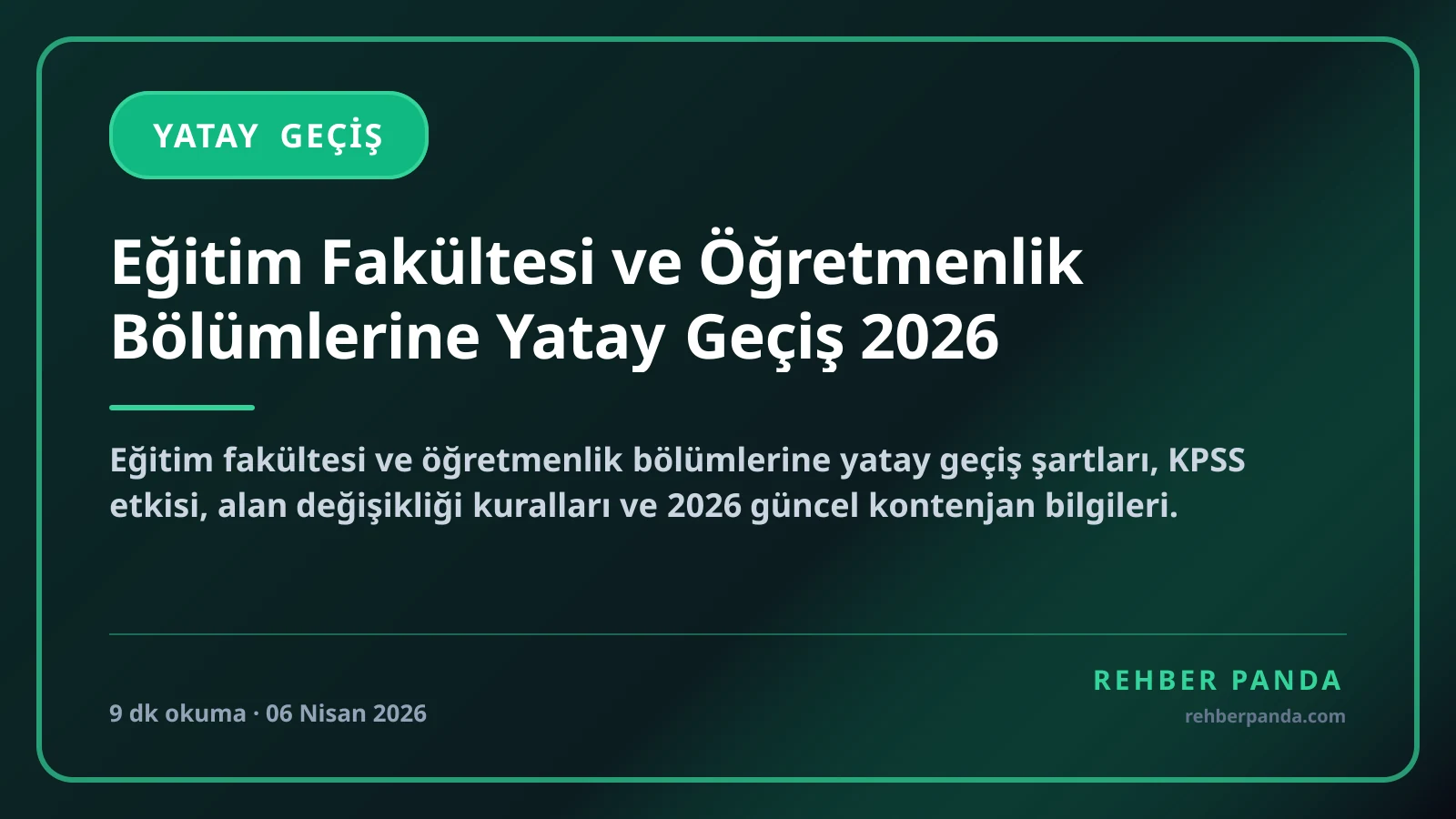 Eğitim Fakültesi ve Öğretmenlik Bölümlerine Yatay Geçiş 2026