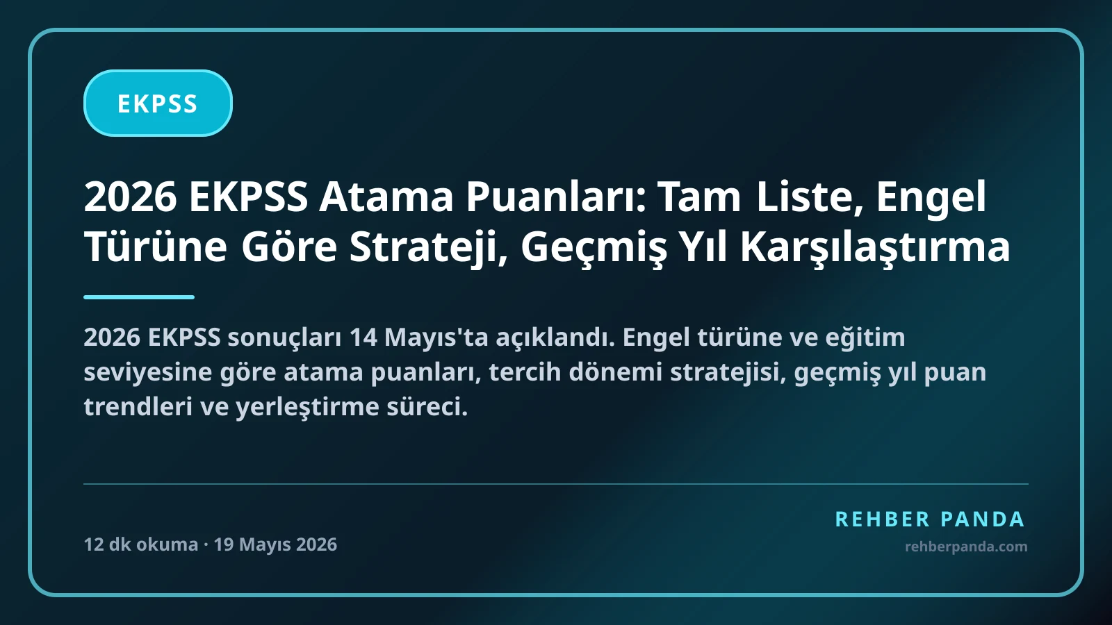 2026 EKPSS Atama Puanları: Tam Liste, Engel Türüne Göre Strateji, Geçmiş Yıl Karşılaştırma