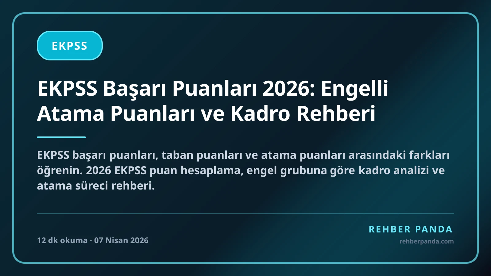 EKPSS Başarı Puanları 2026: Engelli Atama Puanları ve Kadro Rehberi