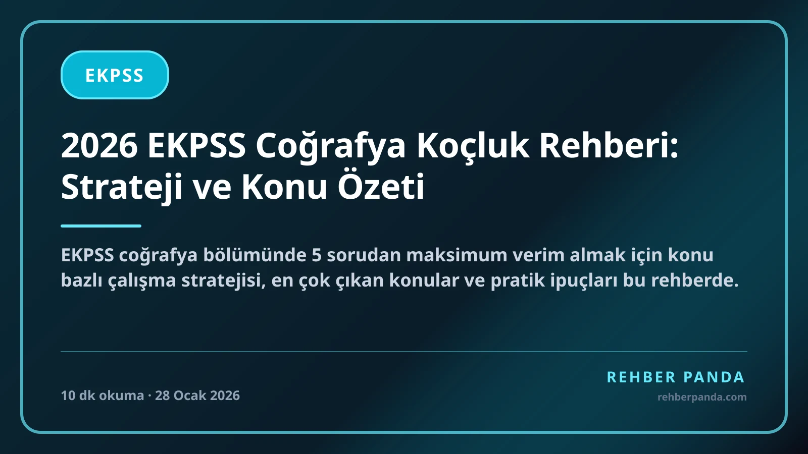 2026 EKPSS Coğrafya Koçluk Rehberi: Strateji ve Konu Özeti