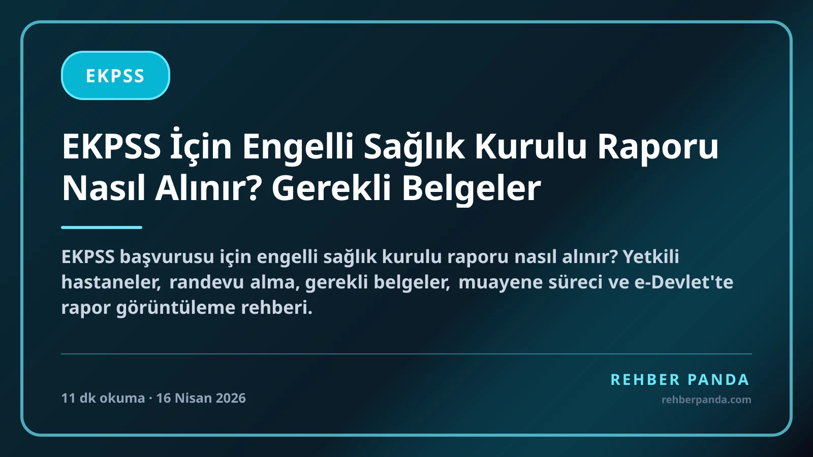 EKPSS İçin Engelli Sağlık Kurulu Raporu Nasıl Alınır? Gerekli Belgeler