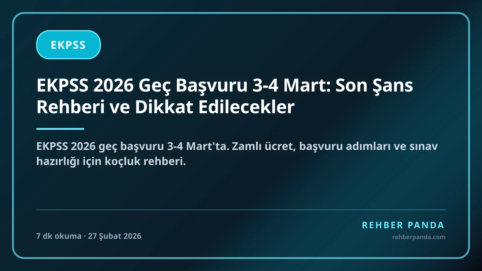 EKPSS 2026 Geç Başvuru 3-4 Mart: Son Şans Rehberi ve Dikkat Edilecekler