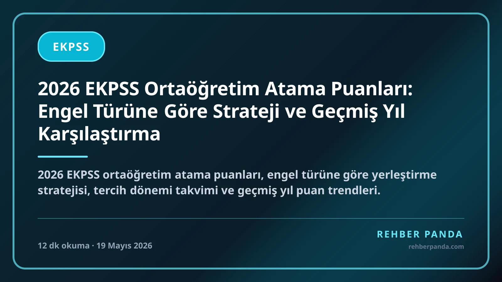 2026 EKPSS Ortaöğretim Atama Puanları: Engel Türüne Göre Strateji ve Geçmiş Yıl Karşılaştırma