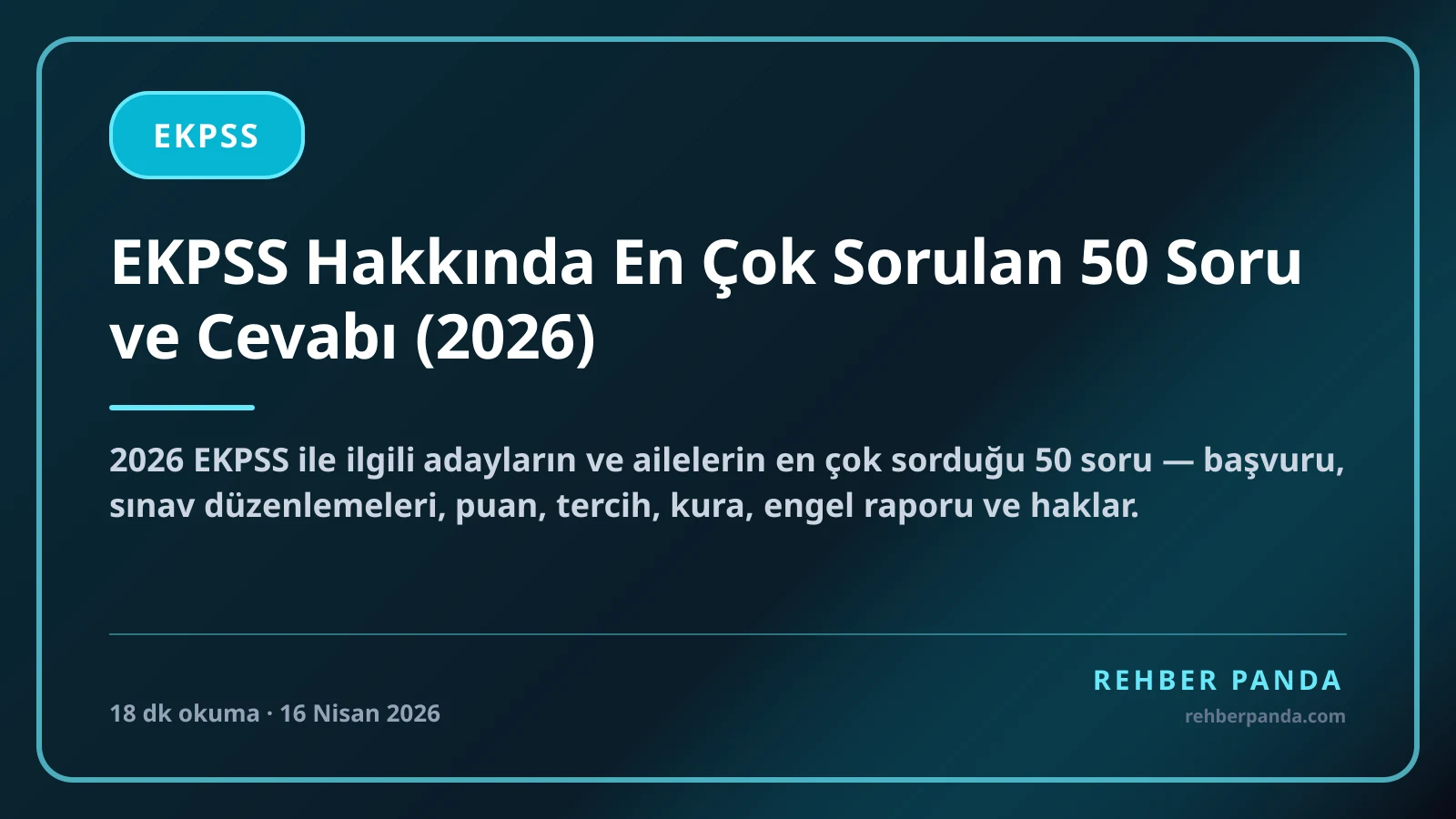 EKPSS Hakkında En Çok Sorulan 50 Soru ve Cevabı (2026)