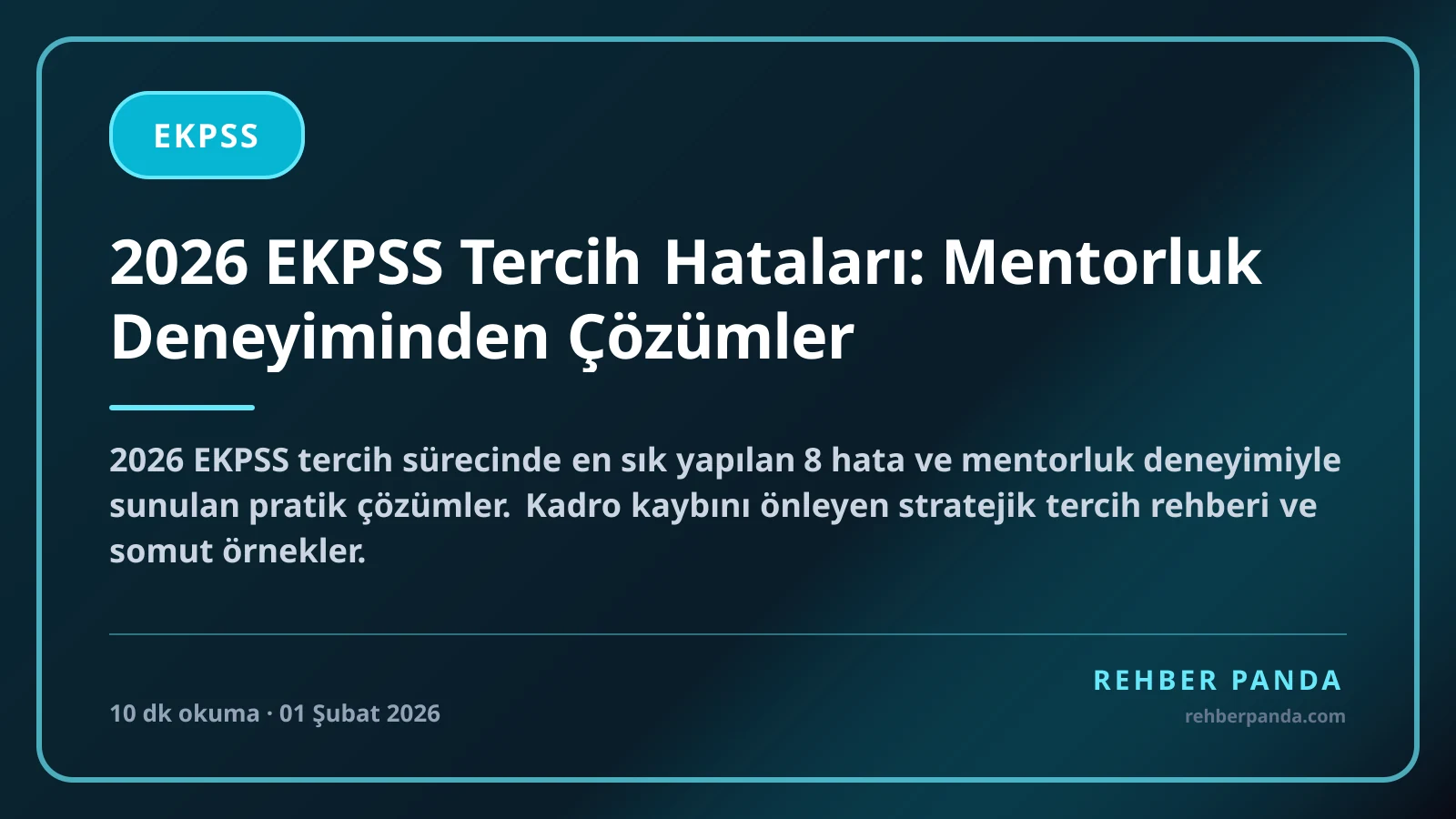 2026 EKPSS Tercih Hataları: Mentorluk Deneyiminden Çözümler
