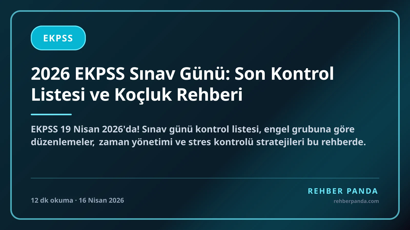2026 EKPSS Sınav Günü: Son Kontrol Listesi ve Koçluk Rehberi