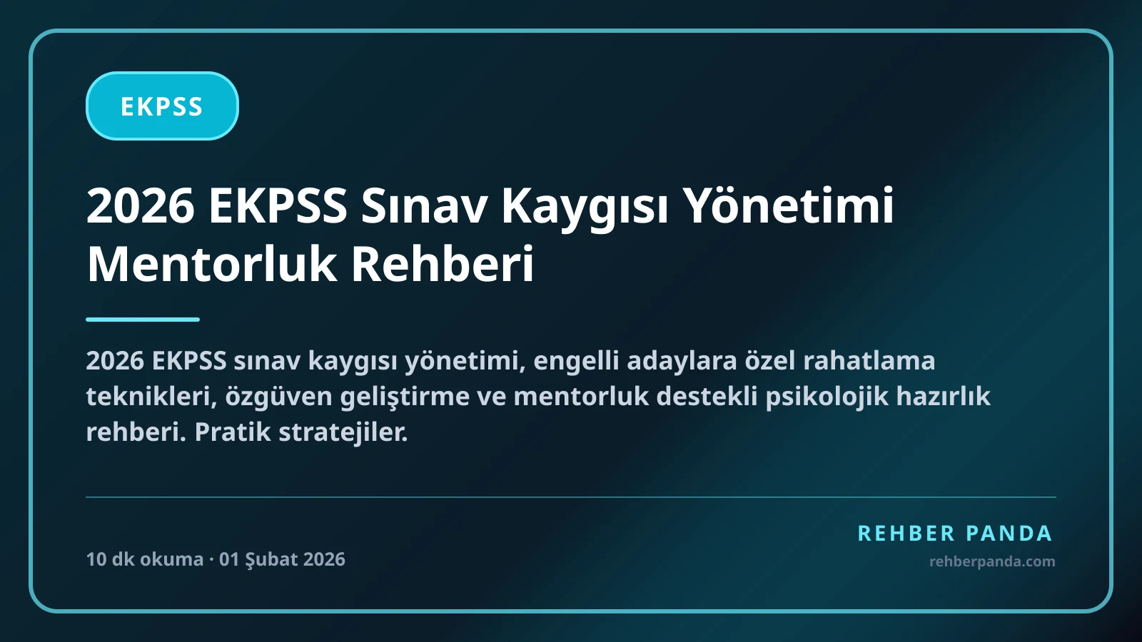 2026 EKPSS Sınav Kaygısı Yönetimi Mentorluk Rehberi