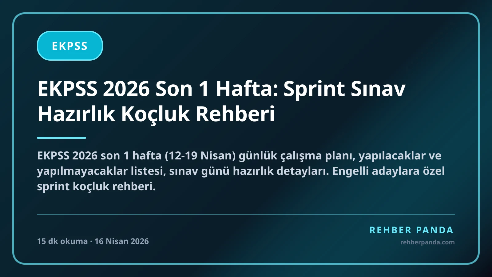 EKPSS 2026 Son 1 Hafta: Sprint Sınav Hazırlık Koçluk Rehberi