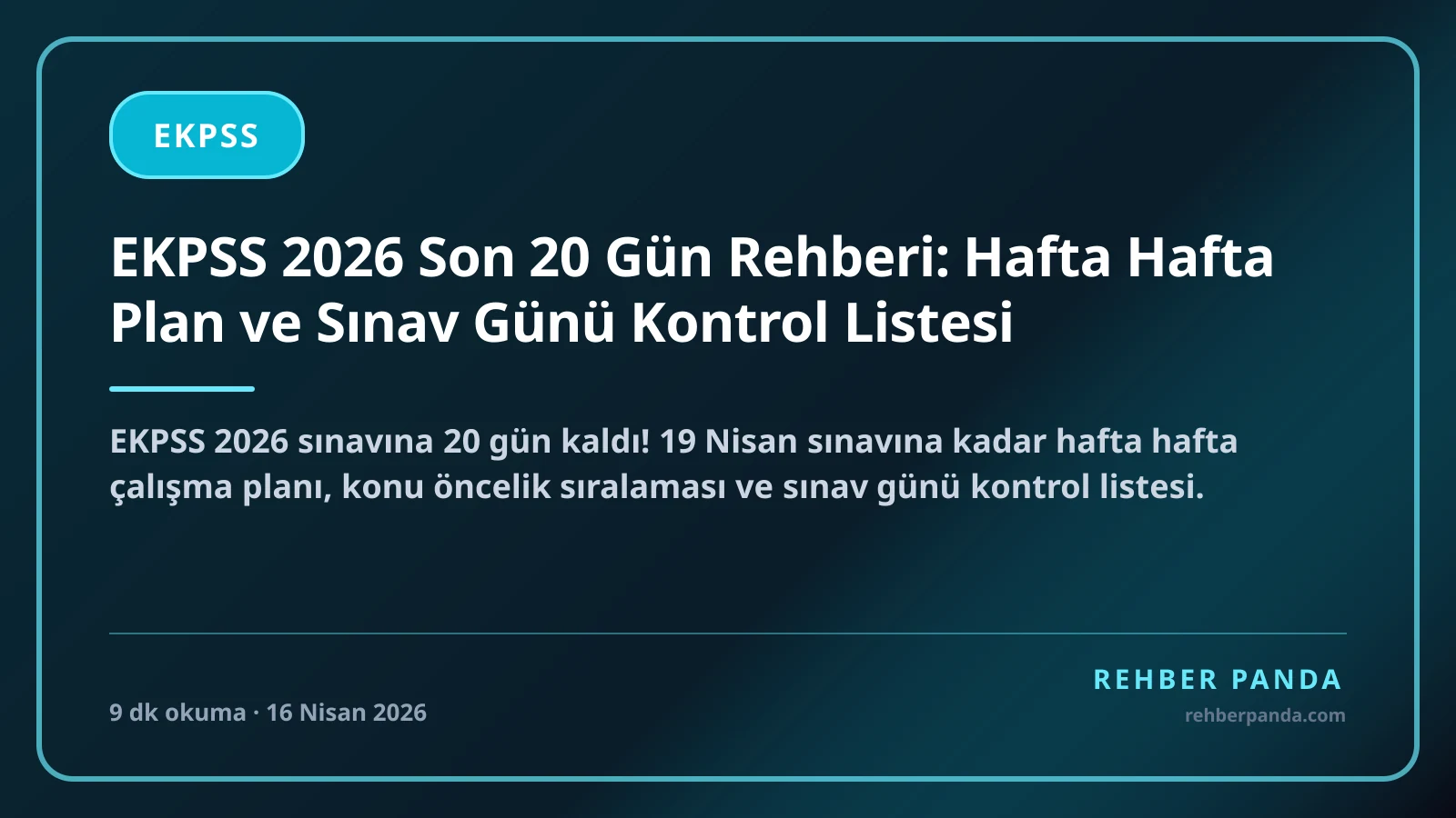 EKPSS 2026 Son 20 Gün Rehberi: Hafta Hafta Plan ve Sınav Günü Kontrol Listesi