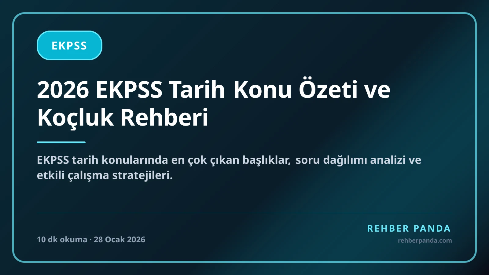 2026 EKPSS Tarih Konu Özeti ve Koçluk Rehberi