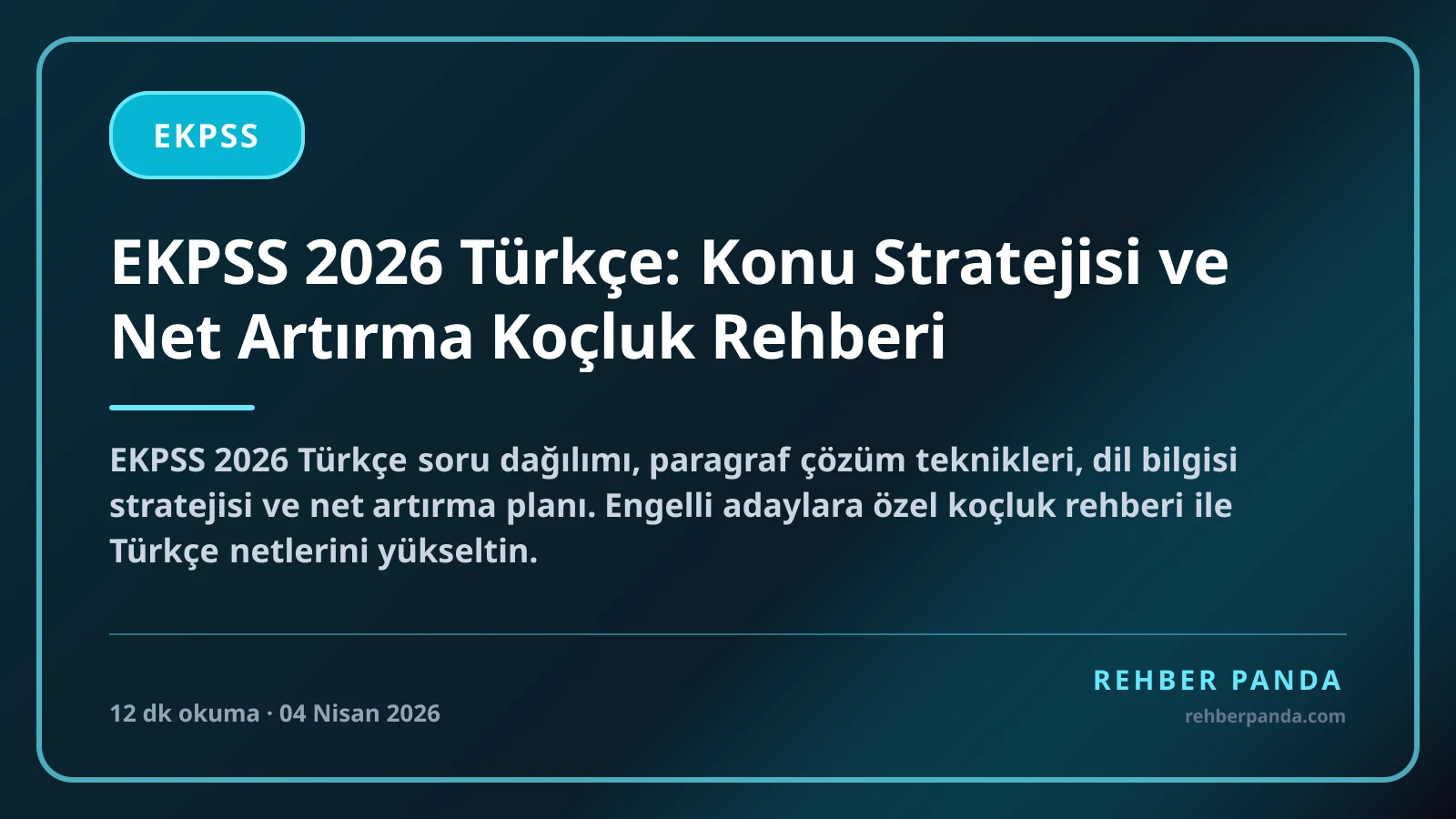 EKPSS 2026 Türkçe: Konu Stratejisi ve Net Artırma Koçluk Rehberi