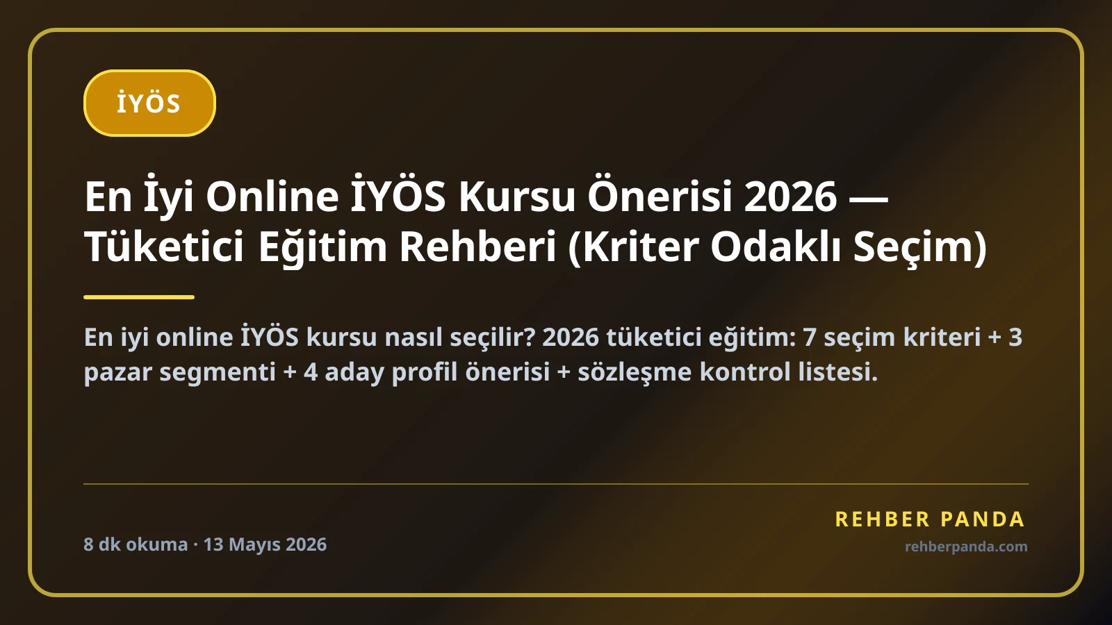 En İyi Online İYÖS Kursu Önerisi 2026 — Tüketici Eğitim Rehberi (Kriter Odaklı Seçim)