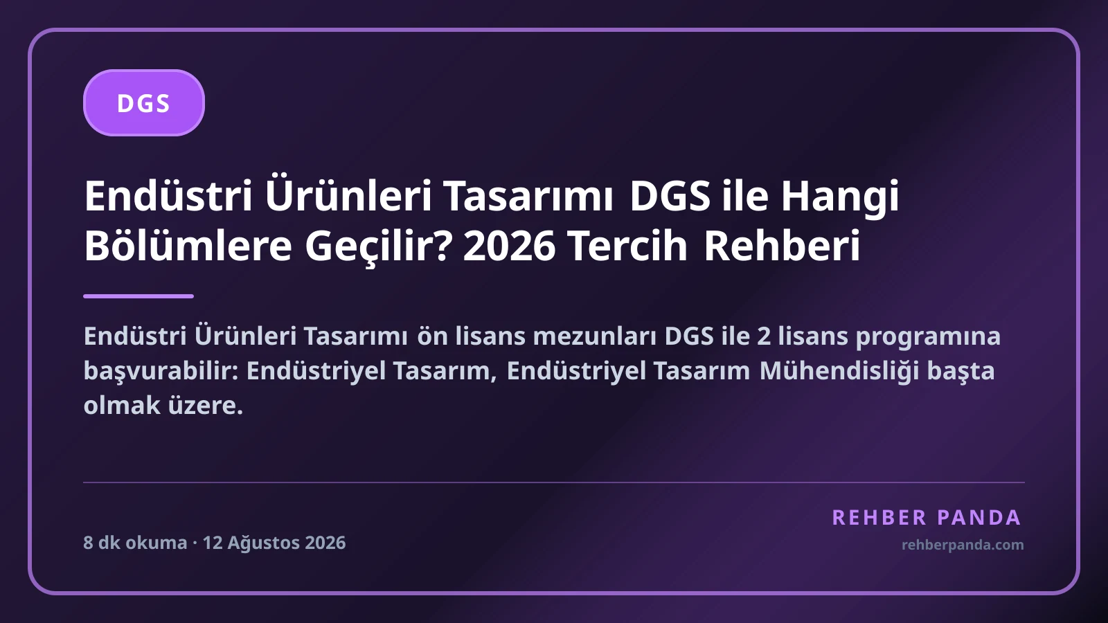 Endüstri Ürünleri Tasarımı DGS ile Hangi Bölümlere Geçilir? 2026 Tercih Rehberi