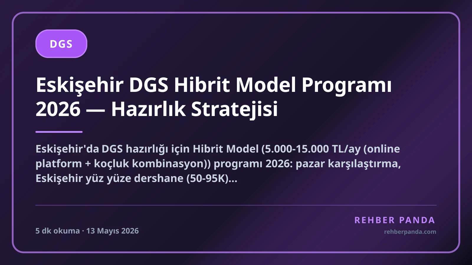 Eskişehir DGS Hibrit Model Programı 2026 — Hazırlık Stratejisi