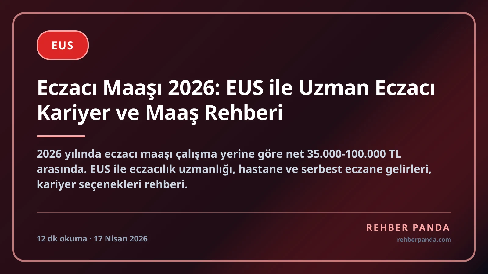 Eczacı Maaşı 2026: EUS ile Uzman Eczacı Kariyer ve Maaş Rehberi