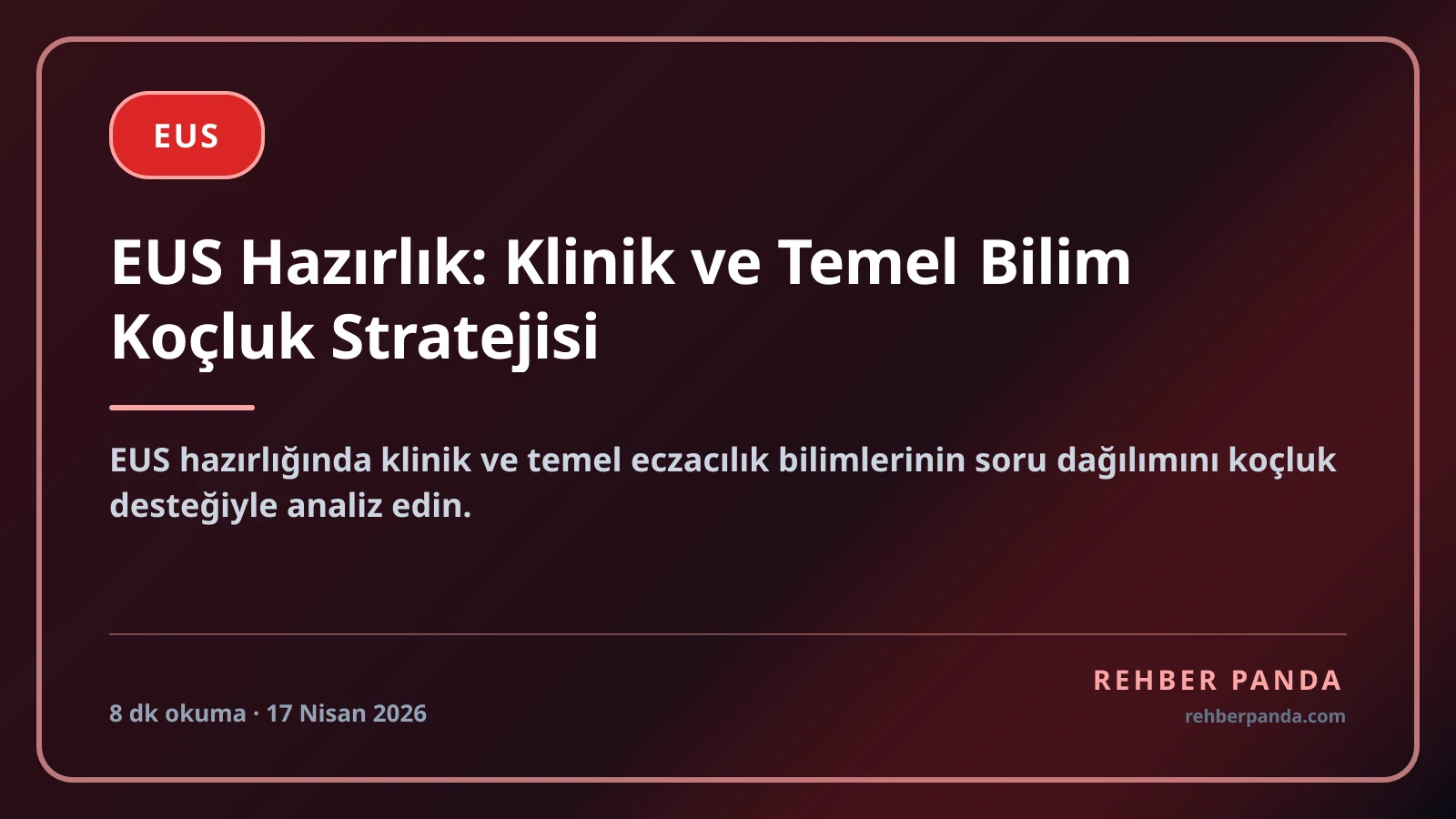 EUS Hazırlık: Klinik ve Temel Bilim Koçluk Stratejisi