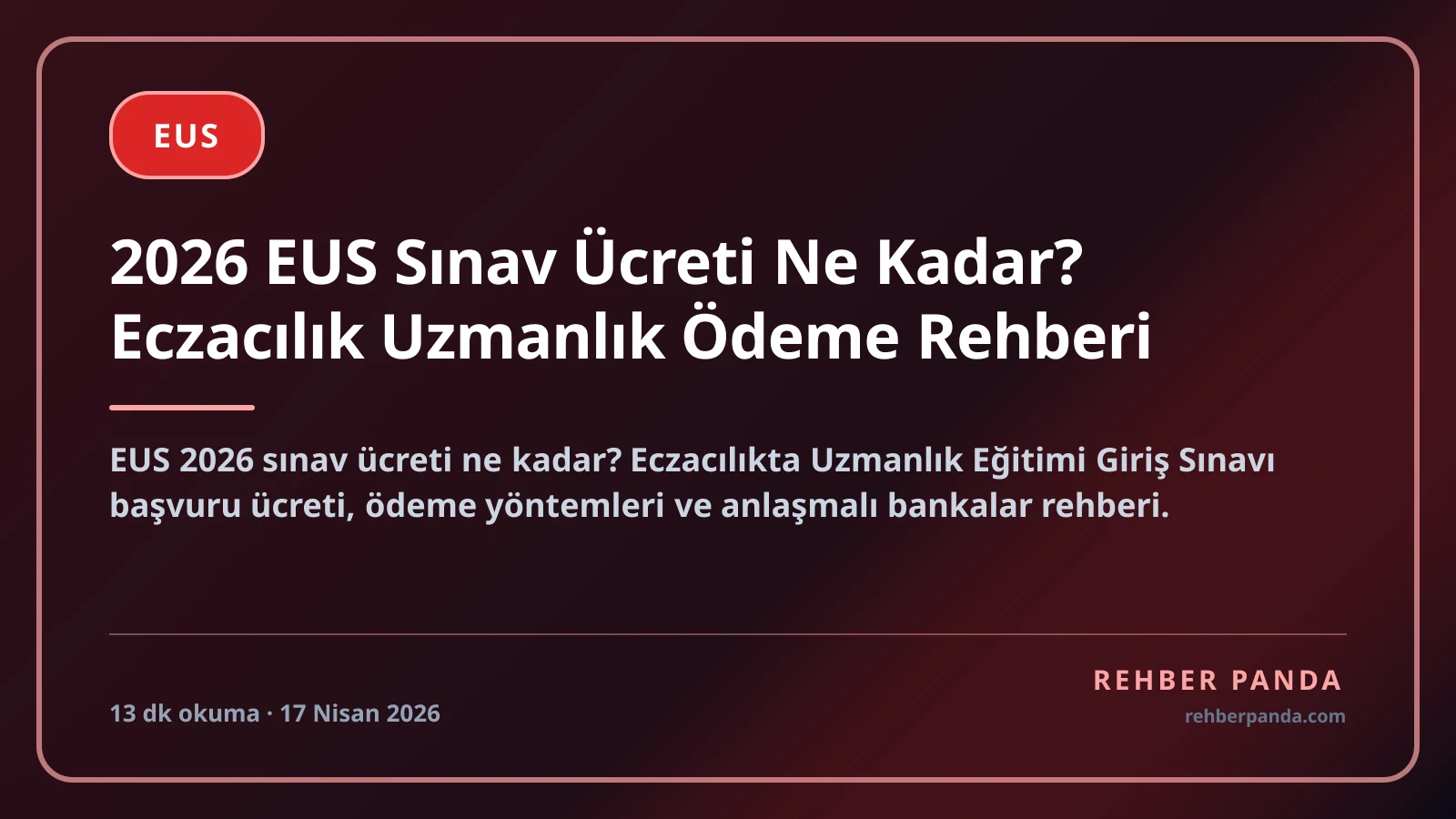 2026 EUS Sınav Ücreti Ne Kadar? Eczacılık Uzmanlık Ödeme Rehberi