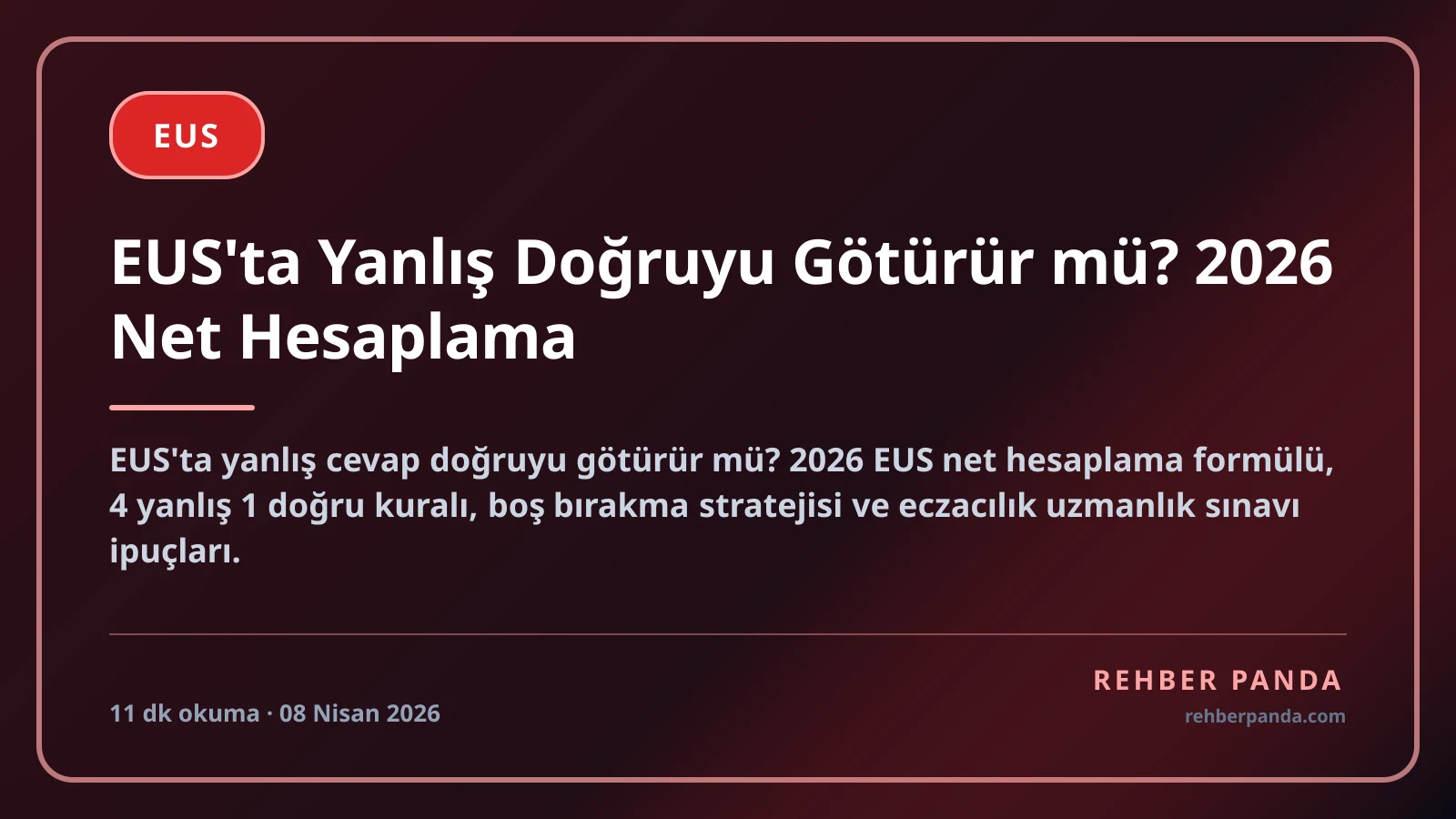 EUS'ta Yanlış Doğruyu Götürür mü? 2026 Net Hesaplama