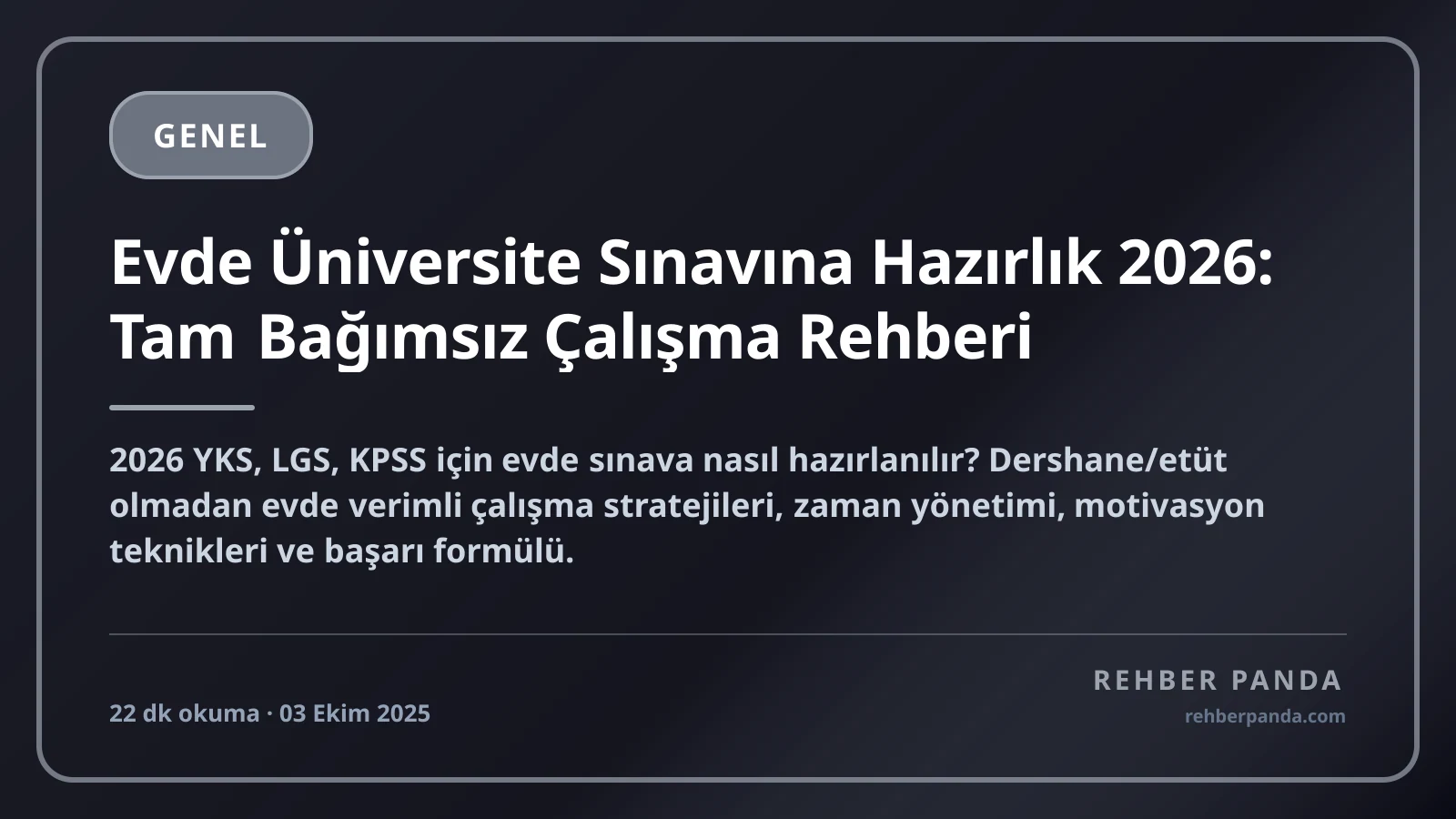 Evde Üniversite Sınavına Hazırlık 2026: Tam Bağımsız Çalışma Rehberi