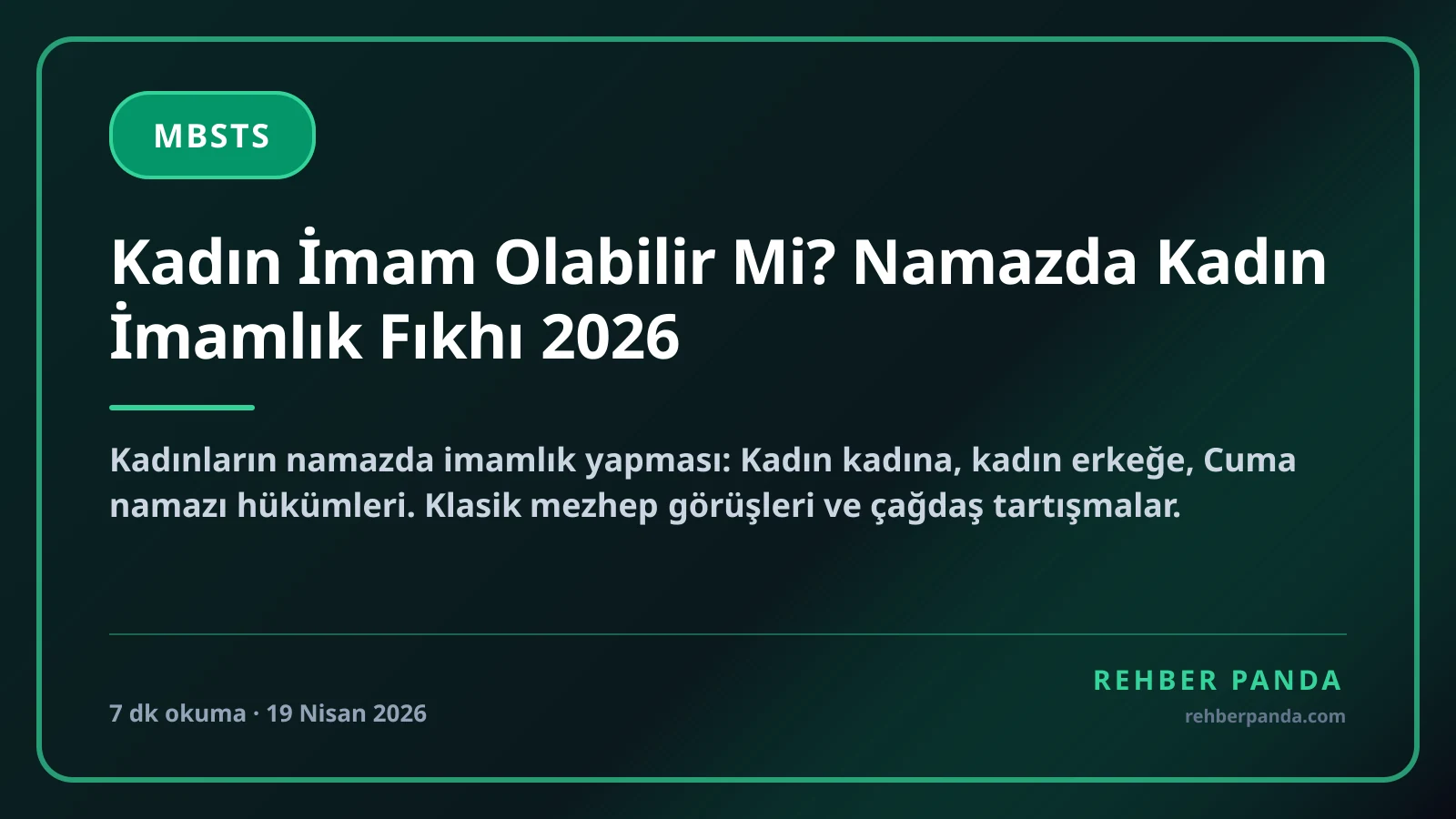 Kadın İmam Olabilir Mi? Namazda Kadın İmamlık Fıkhı 2026