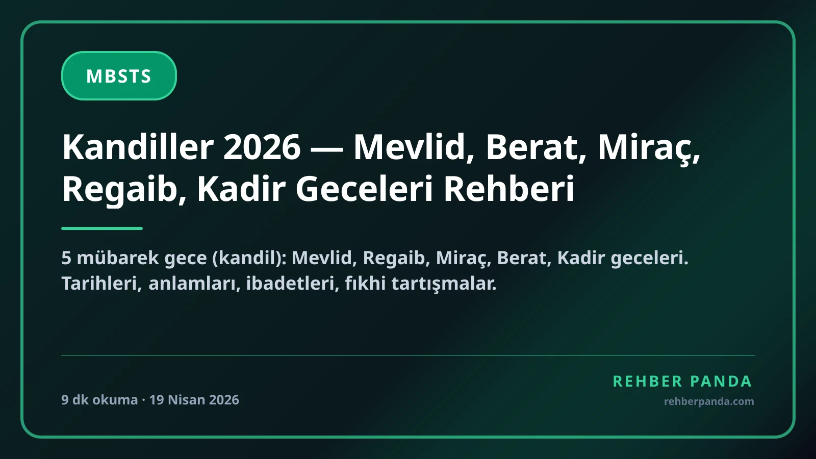 Kandiller 2026 — Mevlid, Berat, Miraç, Regaib, Kadir Geceleri Rehberi